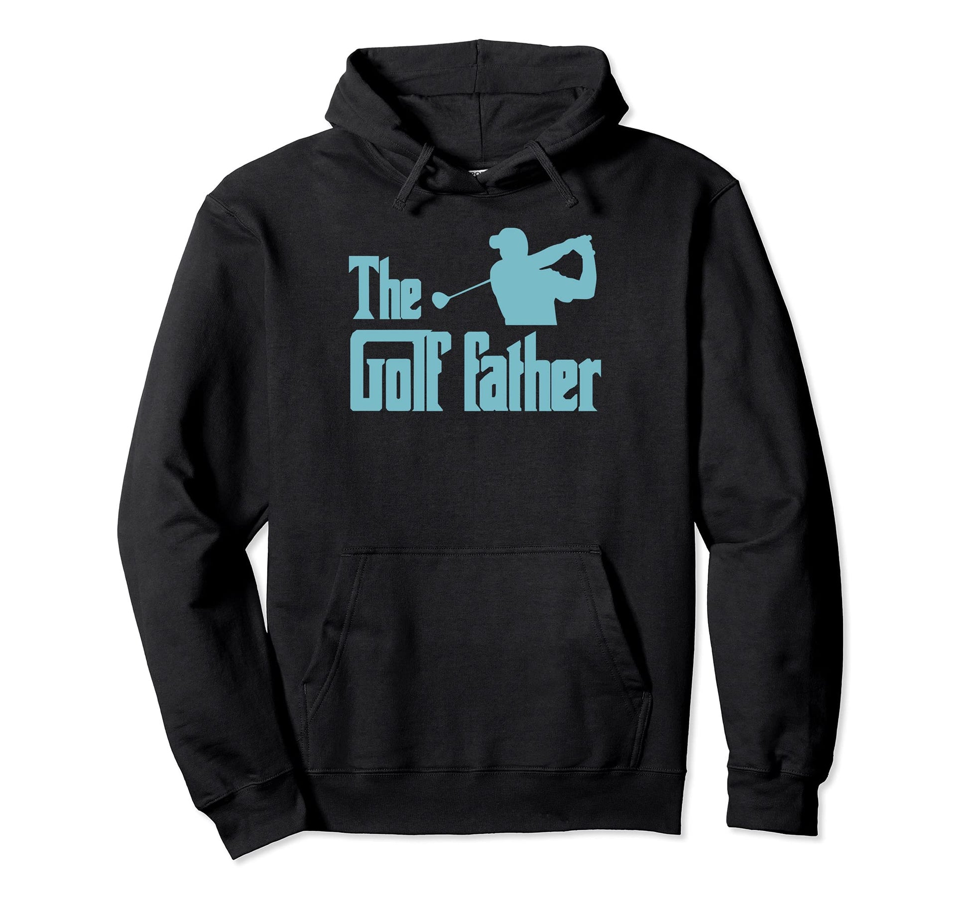 Golf Father Funny Parody Best Golf Hoodie - Fun Novelty Design Men Women - T-Shirt, Sweatshirt, Hoodie