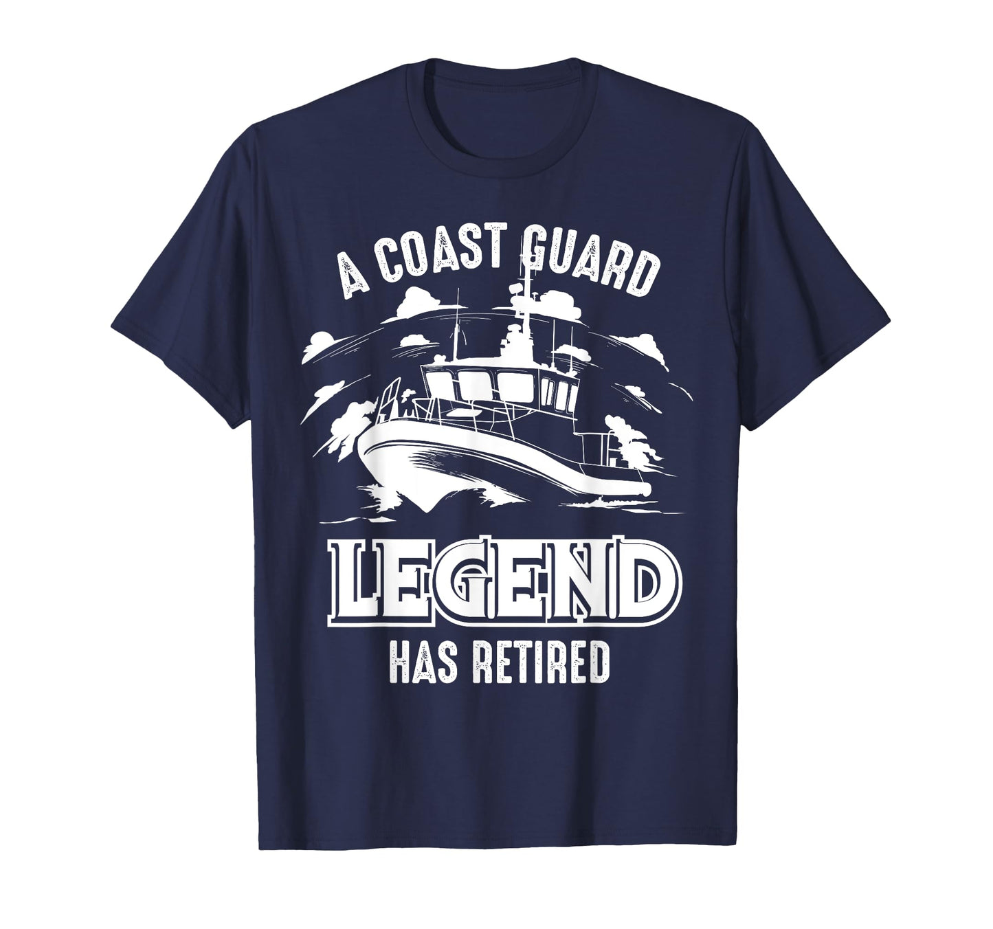 Coast Guard Legend Has Retired T-Shirt - Aesthetic Graphic Unisex - T-Shirt, Sweatshirt, Hoodie