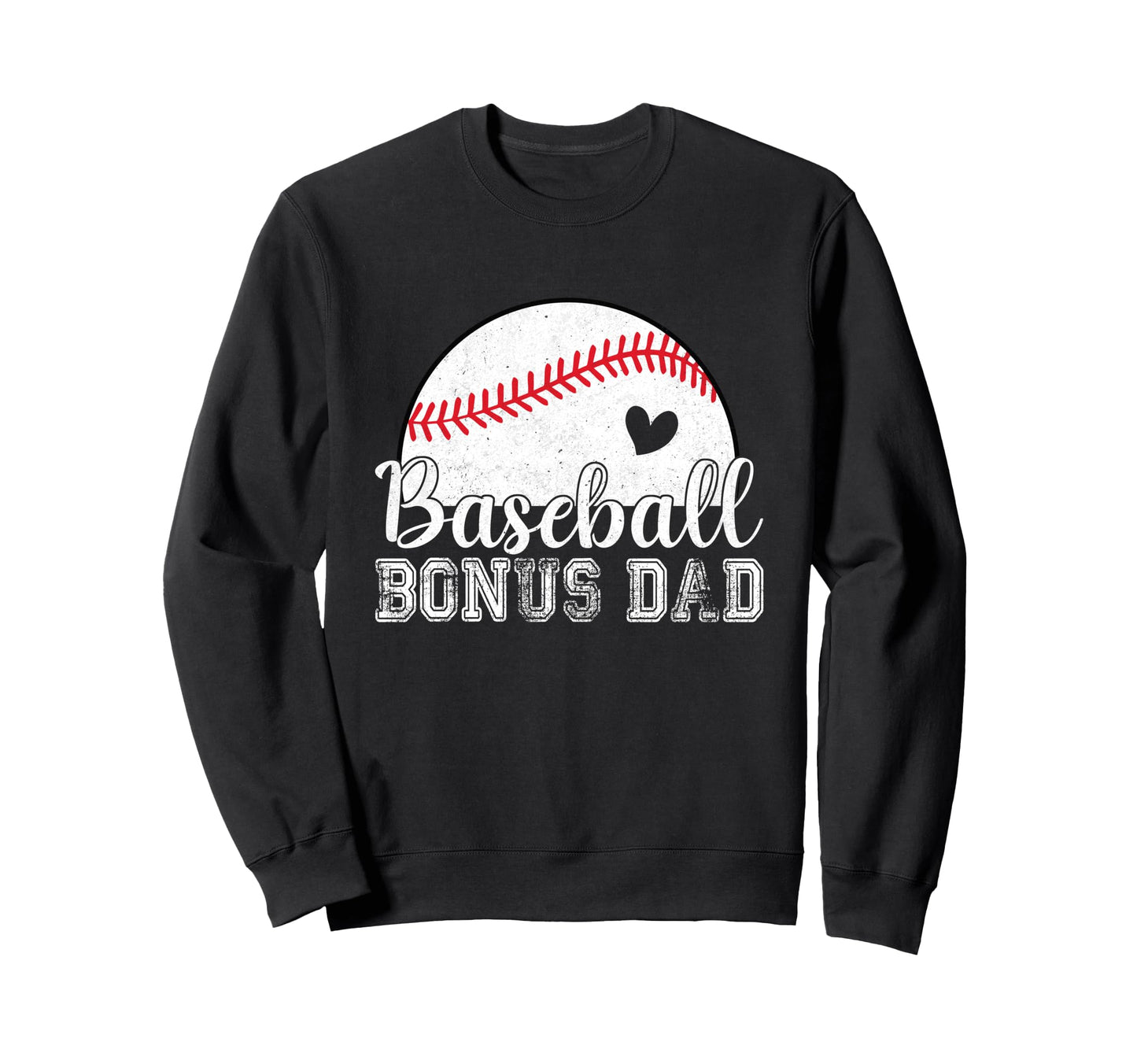 Baseball Bonus Dad Gifts Fathers Sweatshirt - Trendy Graphic for Adults - T-Shirt, Sweatshirt, Hoodie