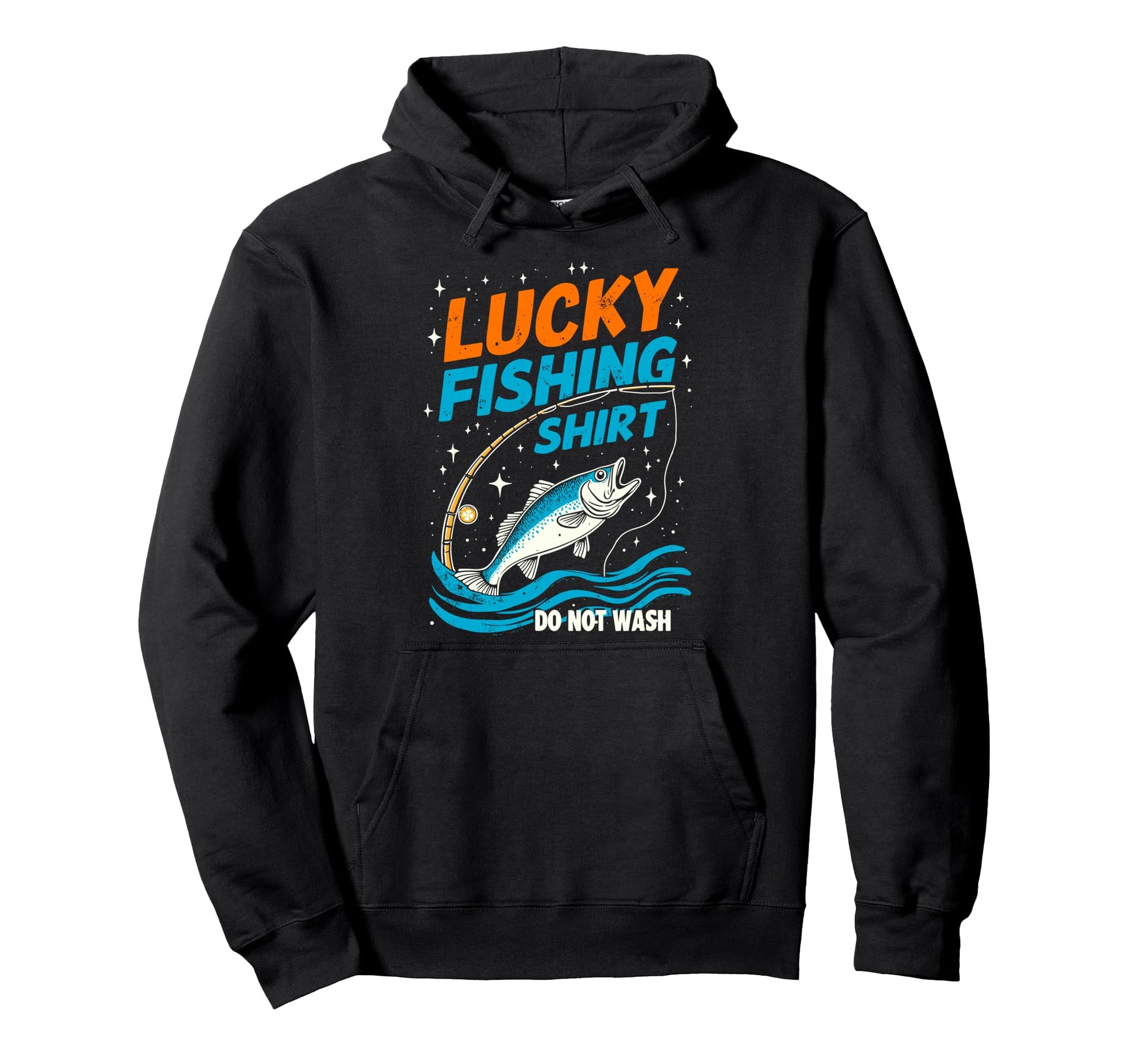 Lucky Fishing Do Not Wash Bass Hoodie - Streetwear Style for Adults - T-Shirt, Sweatshirt, Hoodie
