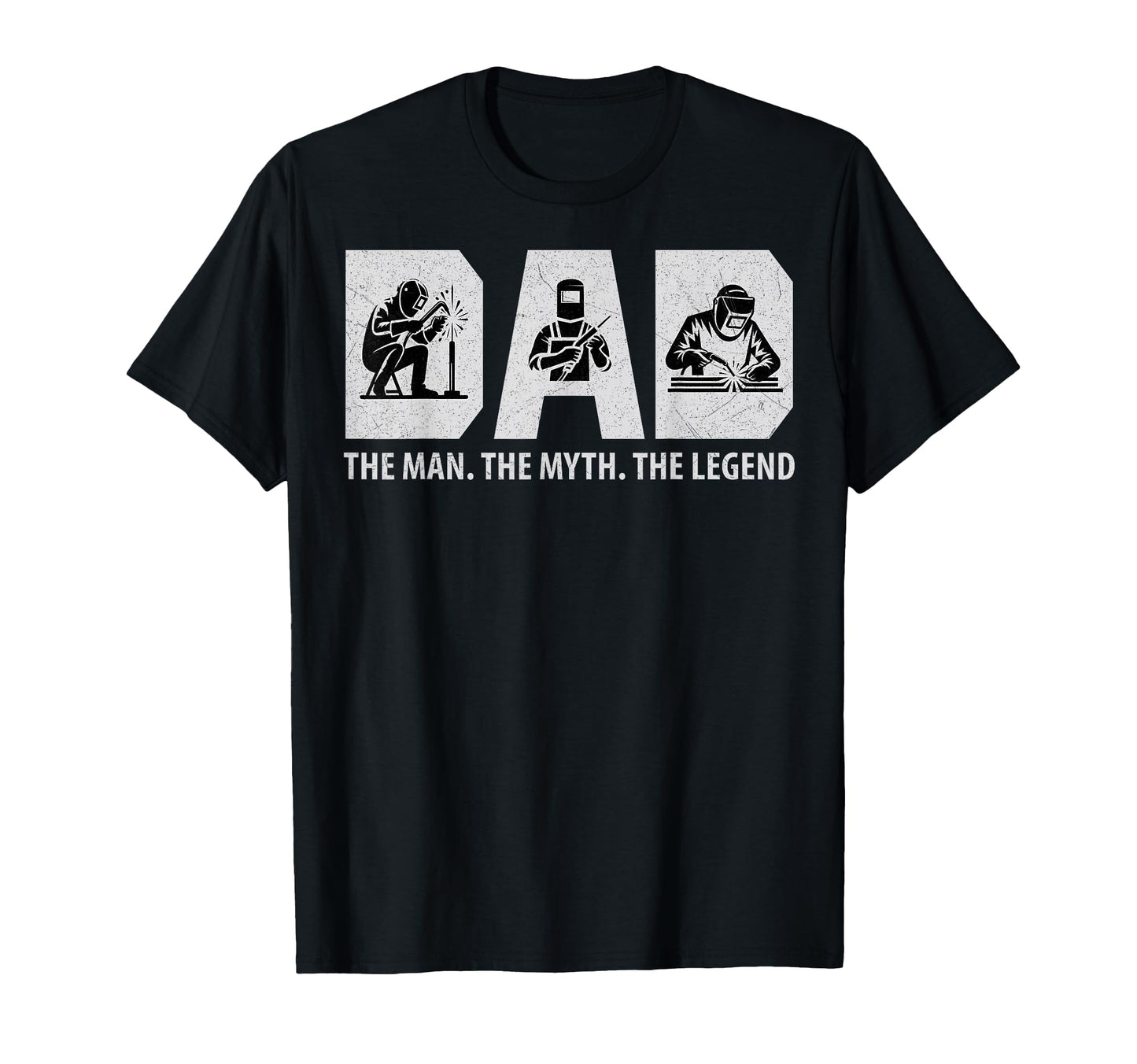 Dad Myth Legend Fathers Day Welder T-Shirt - Trendy Graphic for Adults - T-Shirt, Sweatshirt, Hoodie