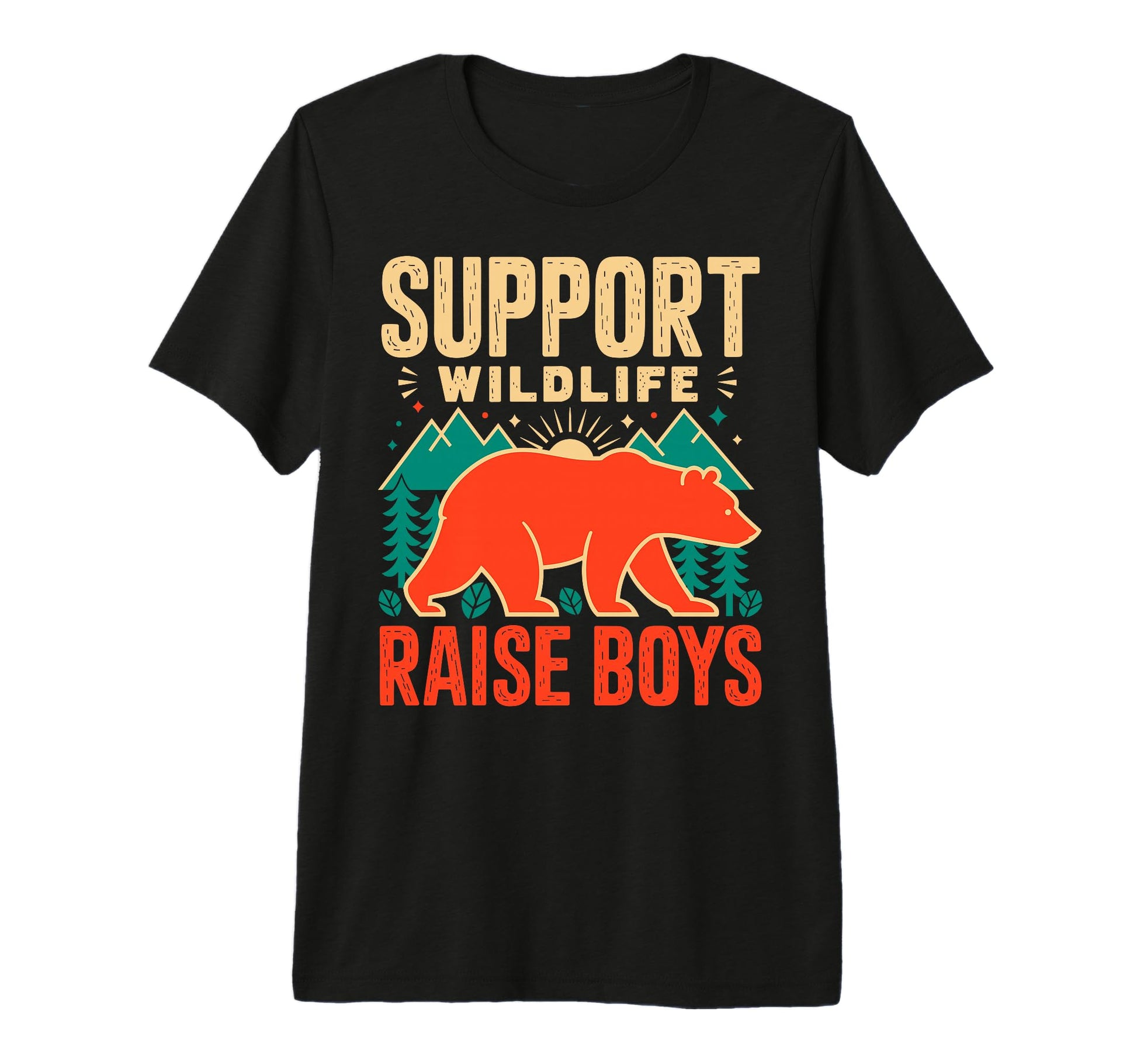 Support Wildlife Raise Camping Mom Dad T-Shirt - Novelty Apparel Men Women - T-Shirt, Sweatshirt, Hoodie