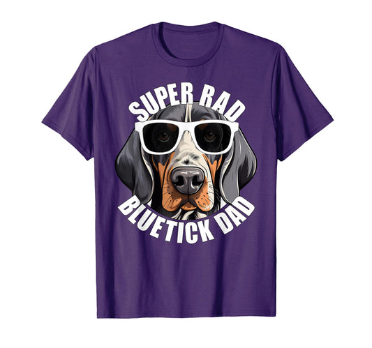 Bluetick Coonhound Dad Funny T-Shirt - Casual Everyday Wear Men Women - T-Shirt, Sweatshirt, Hoodie