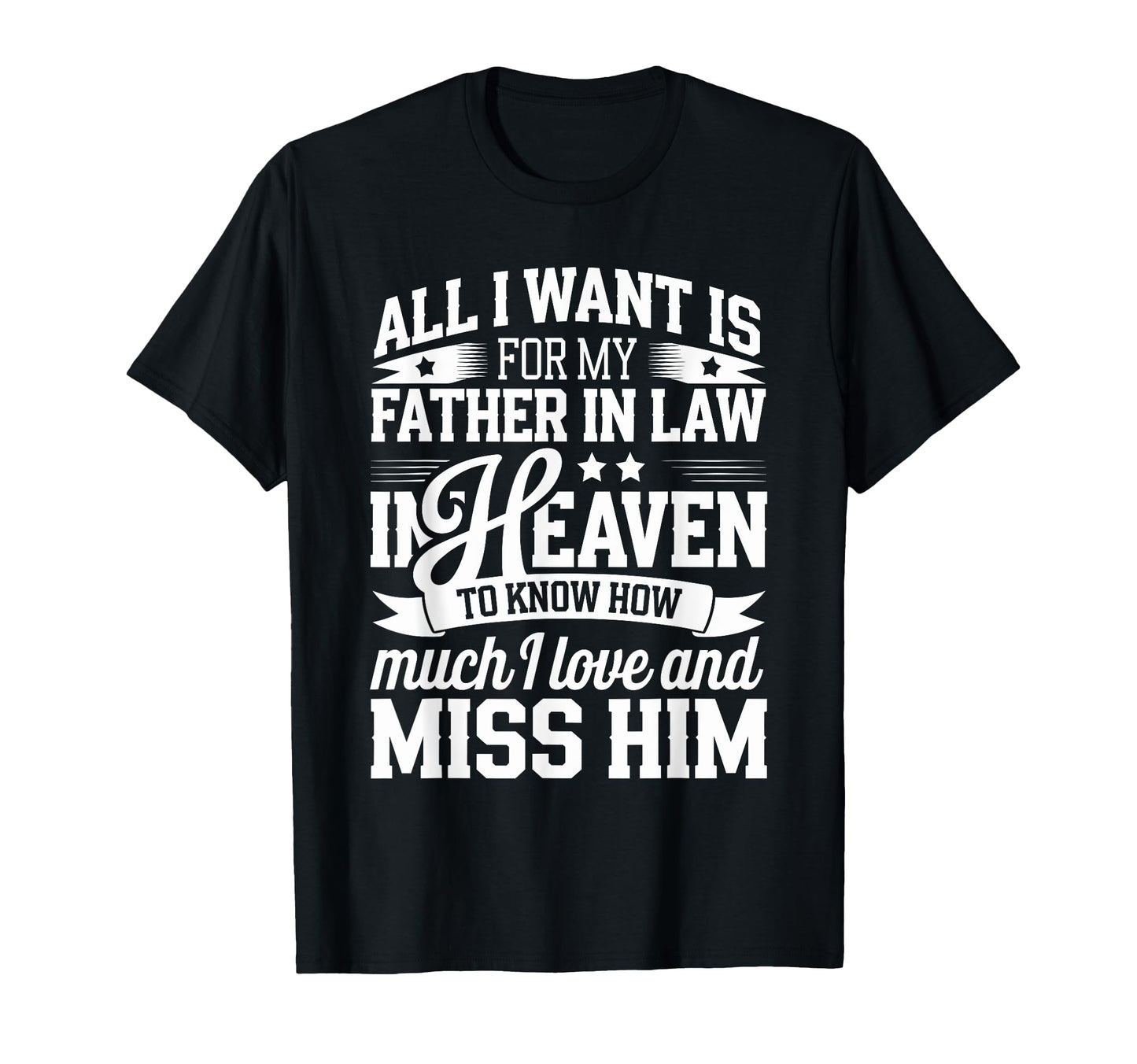 I Miss My Father Law Heaven Proud Father T-Shirt - Streetwear Style Unisex - T-Shirt, Sweatshirt, Hoodie