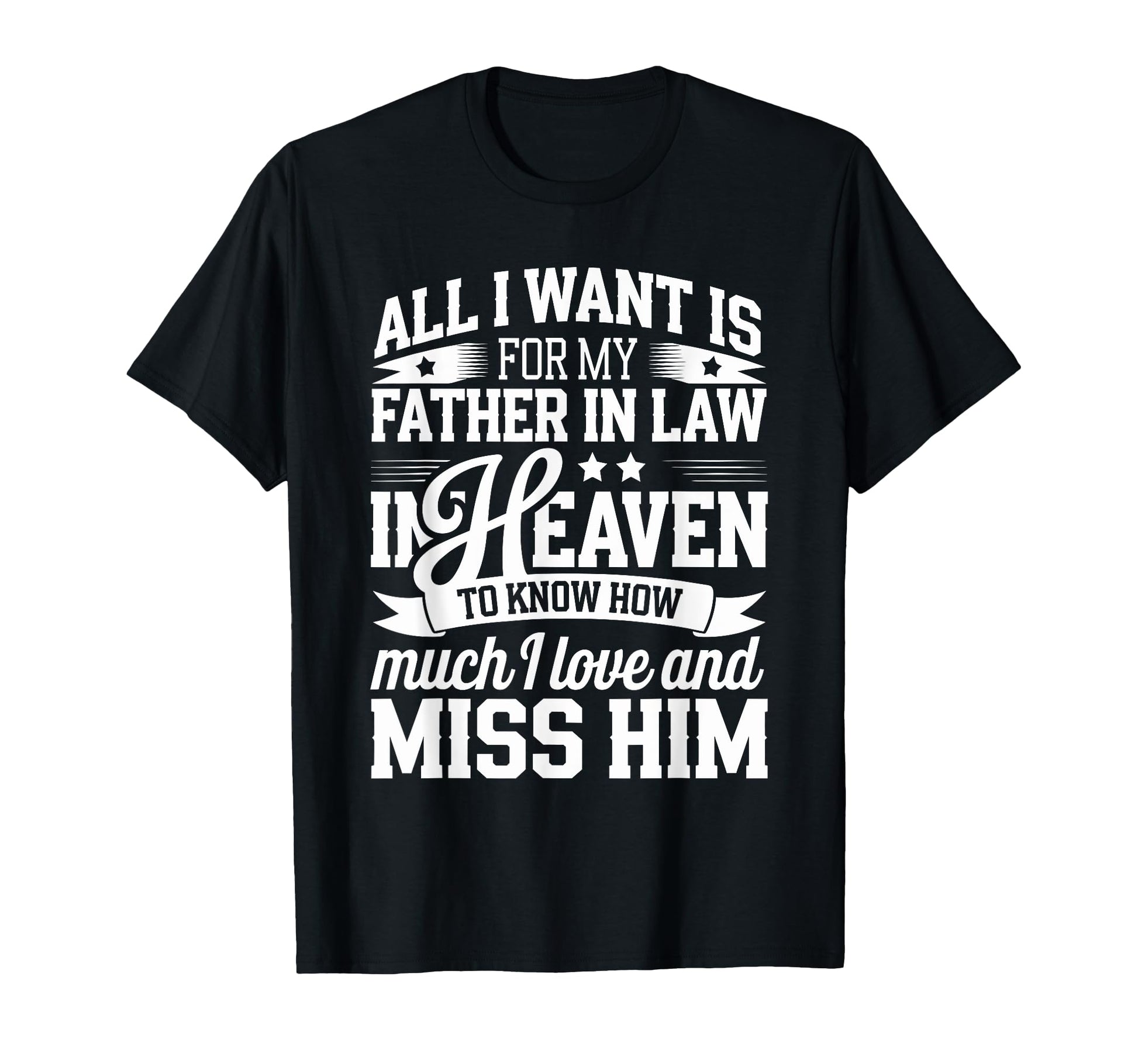 I Miss My Father Law Heaven Proud Father T-Shirt - Streetwear Style Unisex - T-Shirt, Sweatshirt, Hoodie