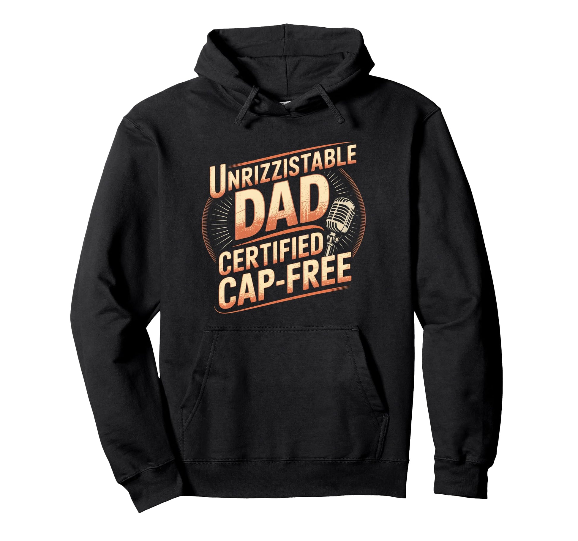 Unrizzitstable Dad Certified Cap Free Hoodie - Novelty Apparel Unisex - T-Shirt, Sweatshirt, Hoodie
