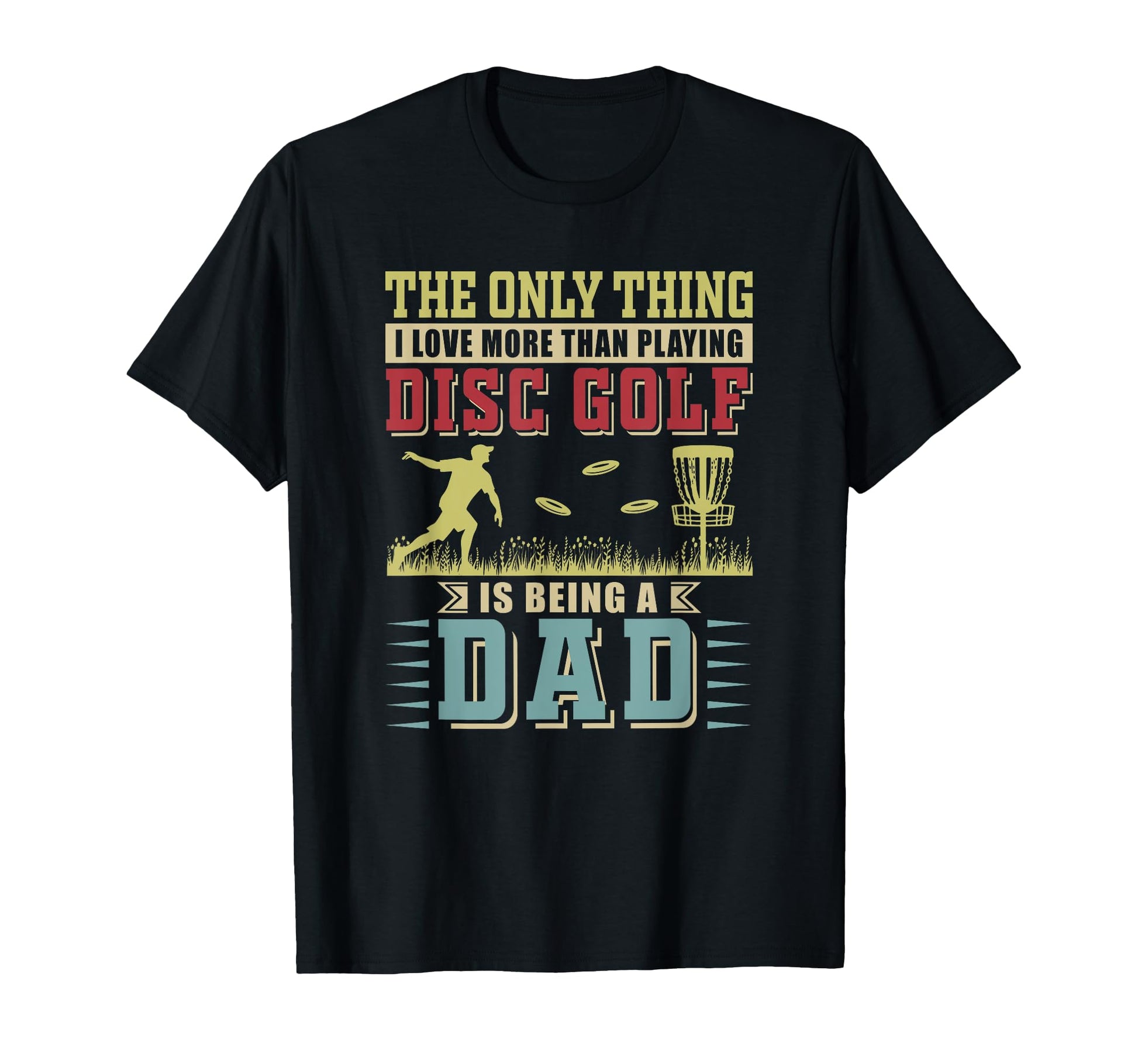 Loving More Than Playing Disc Golf T-Shirt - Fun Novelty Design Men Women - T-Shirt, Sweatshirt, Hoodie