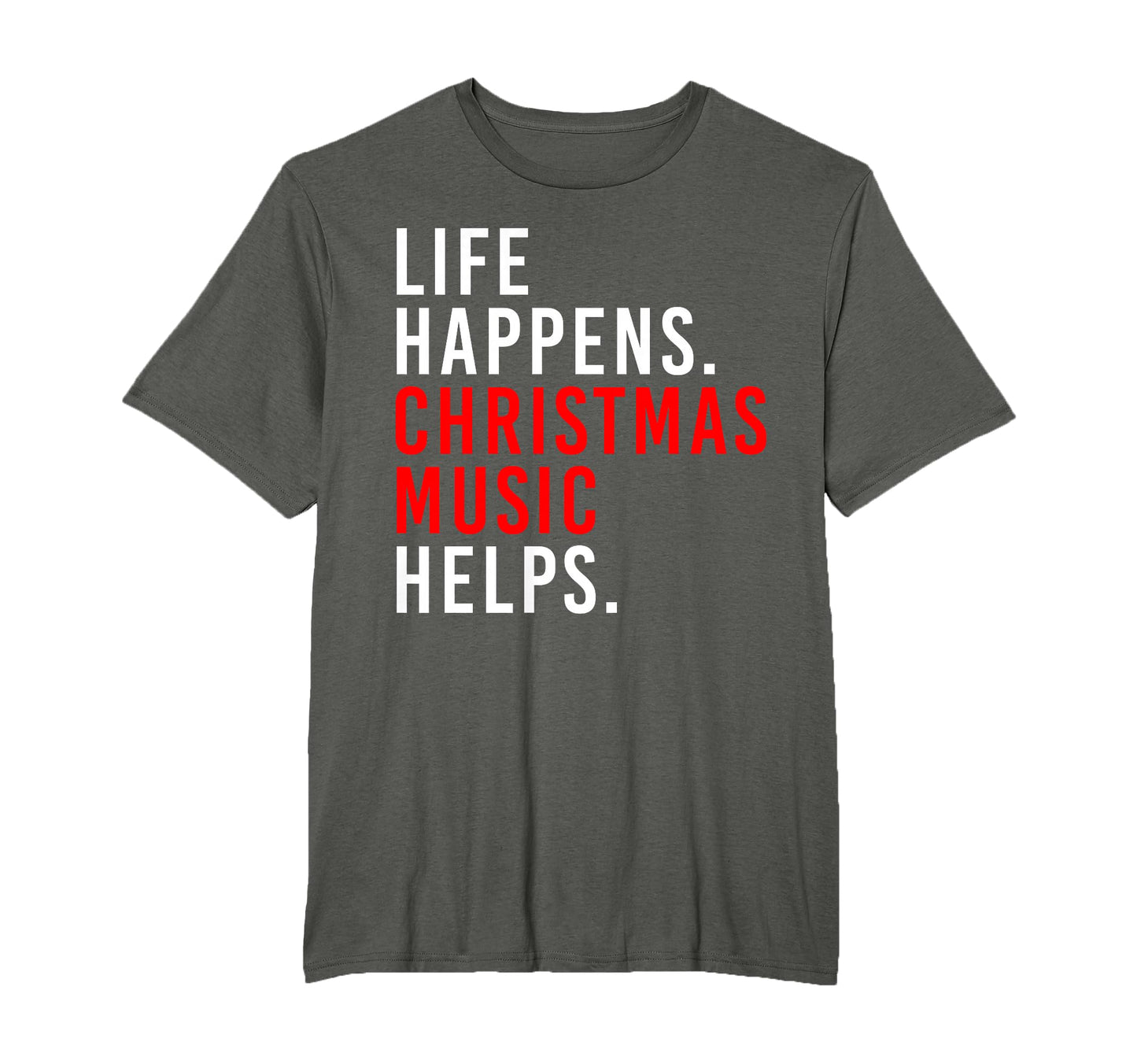 Life Happens Music Helps T-Shirt - Trendy Graphic Men Women - T-Shirt, Sweatshirt, Hoodie