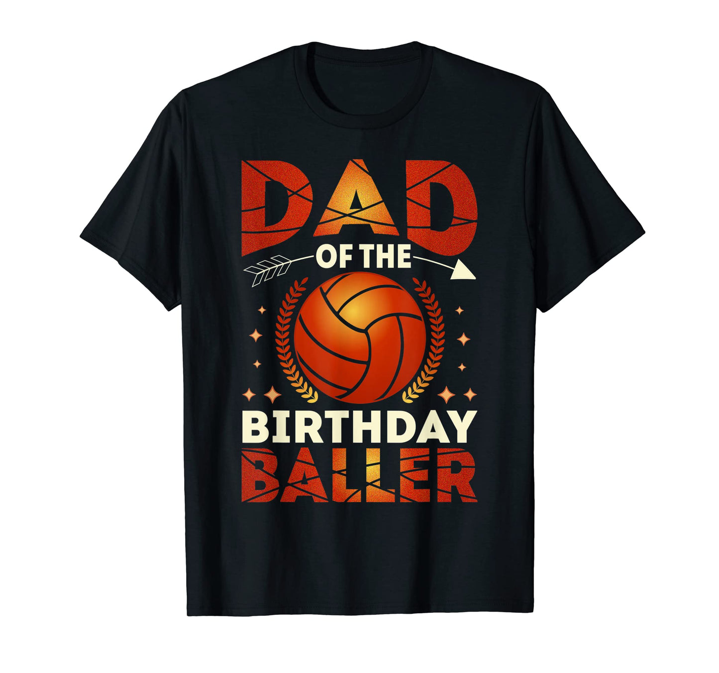 Mens Dad Birthday Baller Basketball T-Shirt - Streetwear Style Men Women - T-Shirt, Sweatshirt, Hoodie