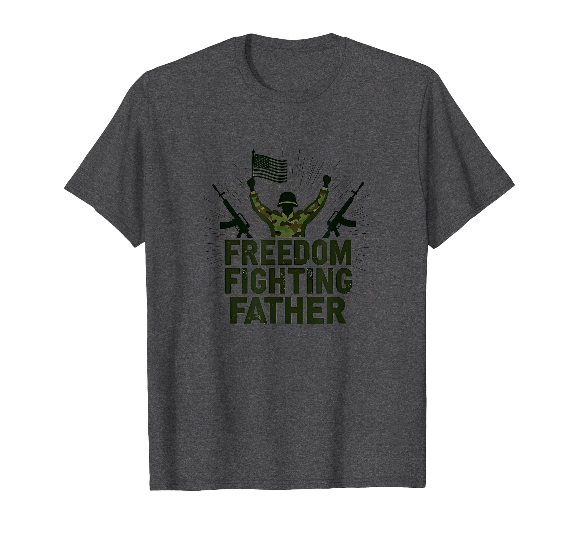 Army Dad Freedom Fighting Father T-Shirt - Minimalist Print Unisex - T-Shirt, Sweatshirt, Hoodie