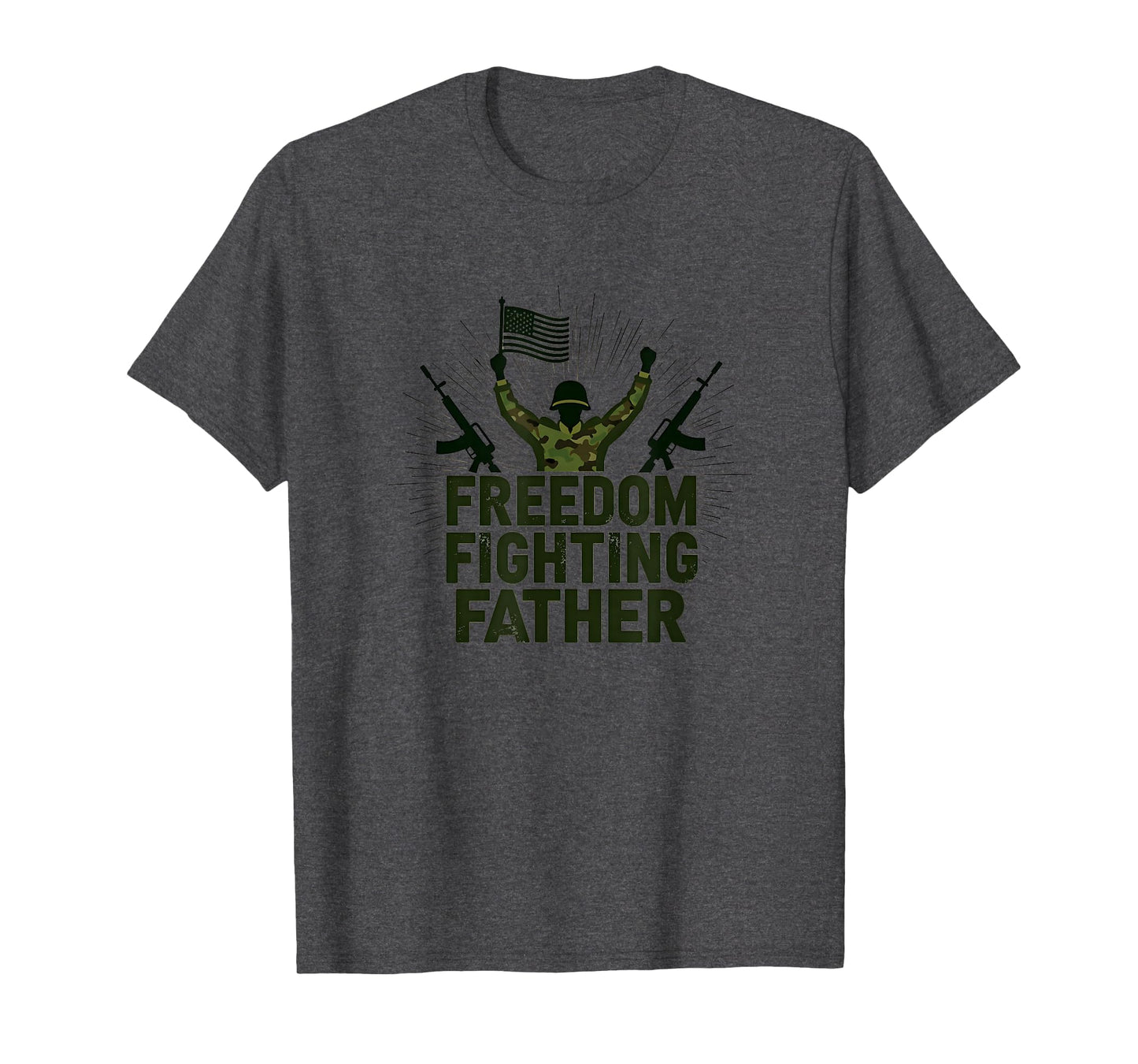 Army Dad Freedom Fighting Father T-Shirt - Minimalist Print for Adults - T-Shirt, Sweatshirt, Hoodie