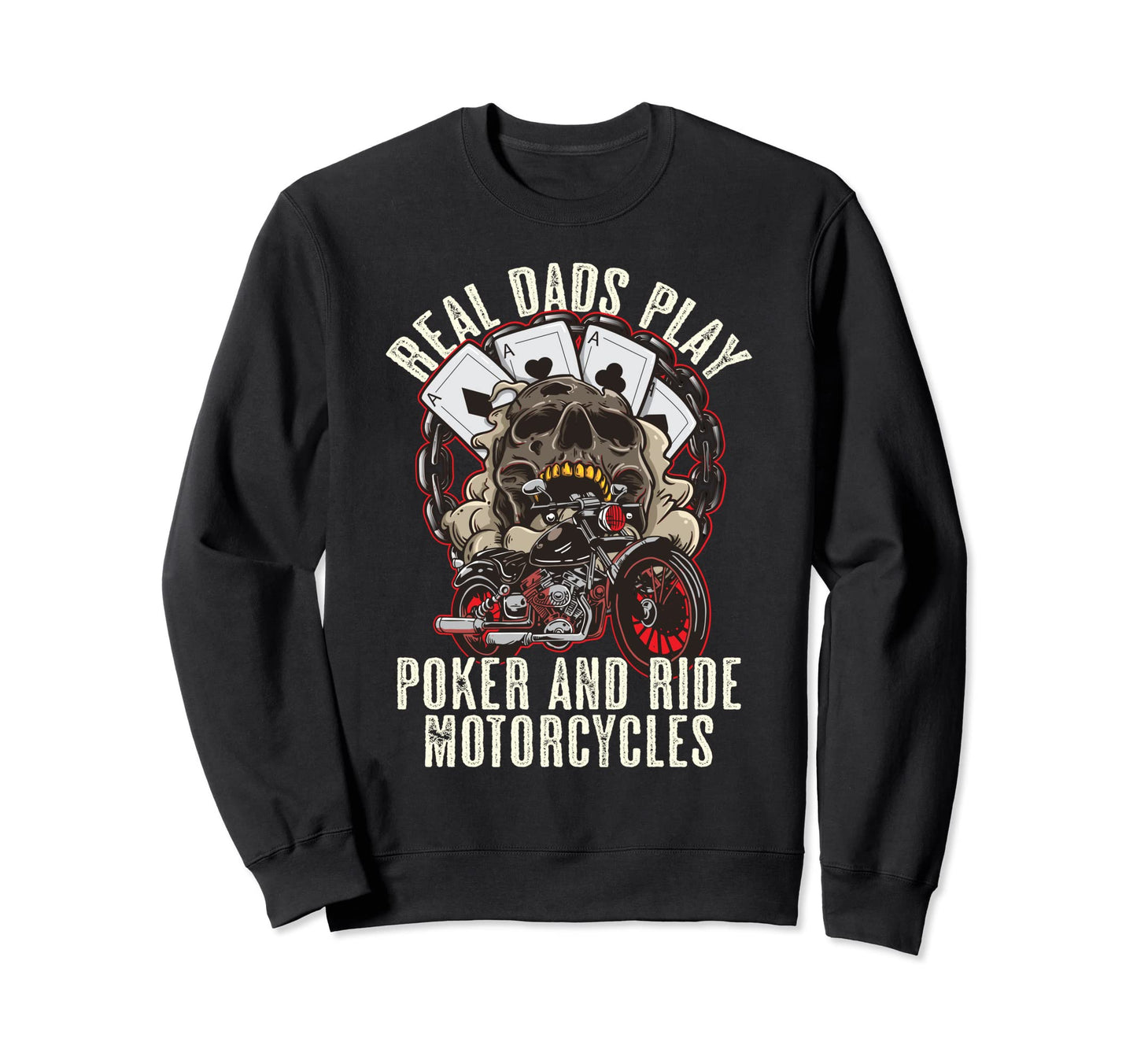 Dads Play Poker And Ride Sweatshirt - Aesthetic Graphic for Adults - T-Shirt, Sweatshirt, Hoodie