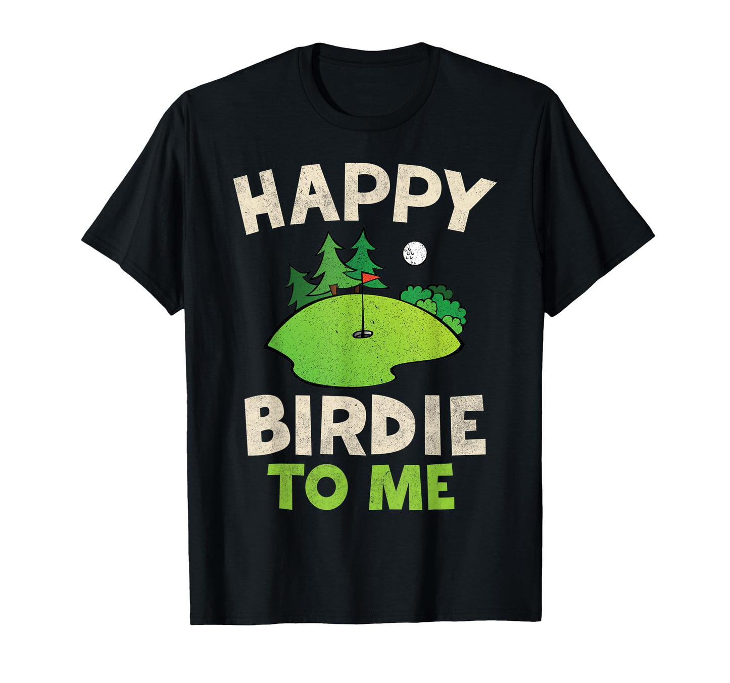 Funny Golf Happy Birdie To Me Golfer T-Shirt - Minimalist Print for Adults - T-Shirt, Sweatshirt, Hoodie