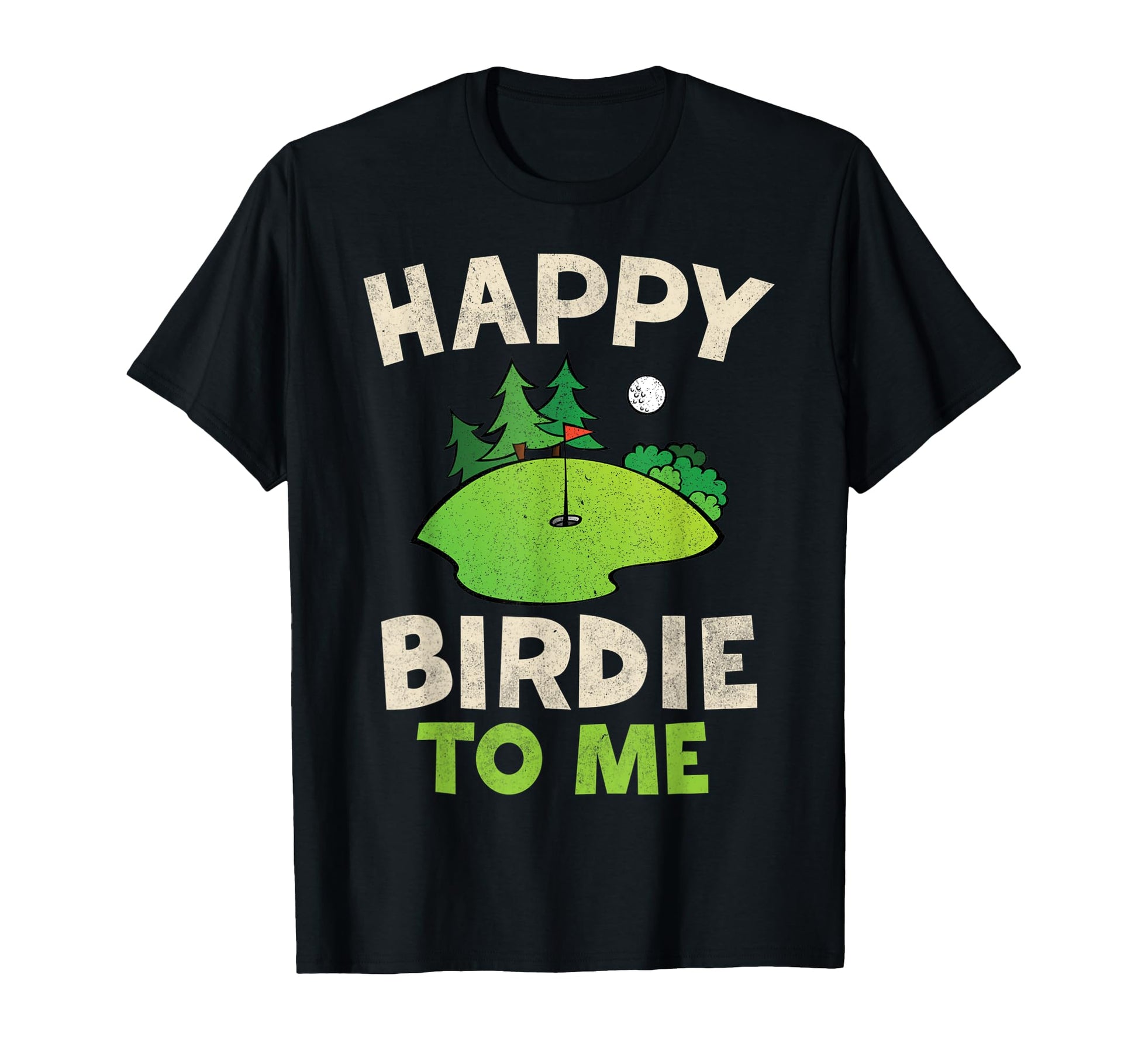 Funny Golf Happy Birdie To Me Golfer T-Shirt - Minimalist Print for Adults - T-Shirt, Sweatshirt, Hoodie