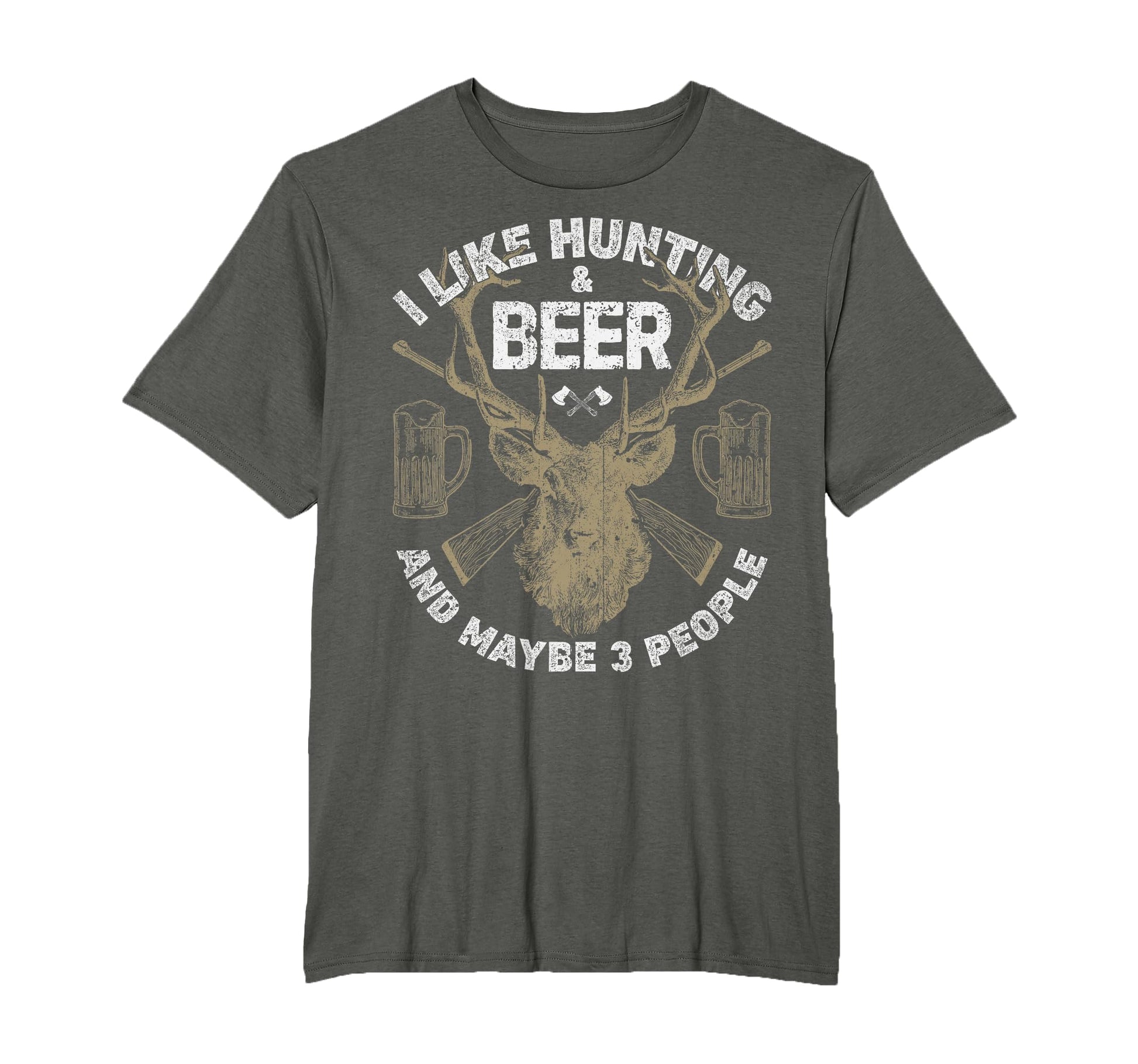 I Like Hunting Beer And Maybe 3 T-Shirt - Fun Novelty Design for Adults - T-Shirt, Sweatshirt, Hoodie