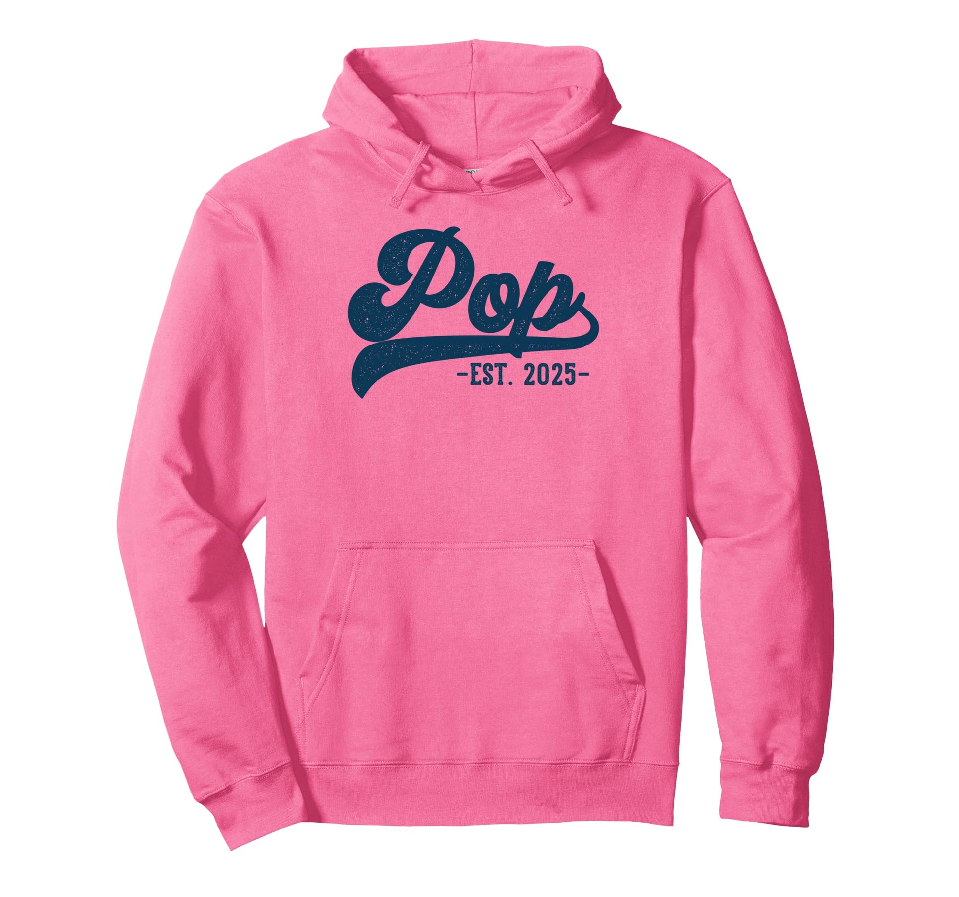 Pop Est 2025 Pop To Be Gifts New Pop Hoodie - Streetwear Style Unisex - T-Shirt, Sweatshirt, Hoodie