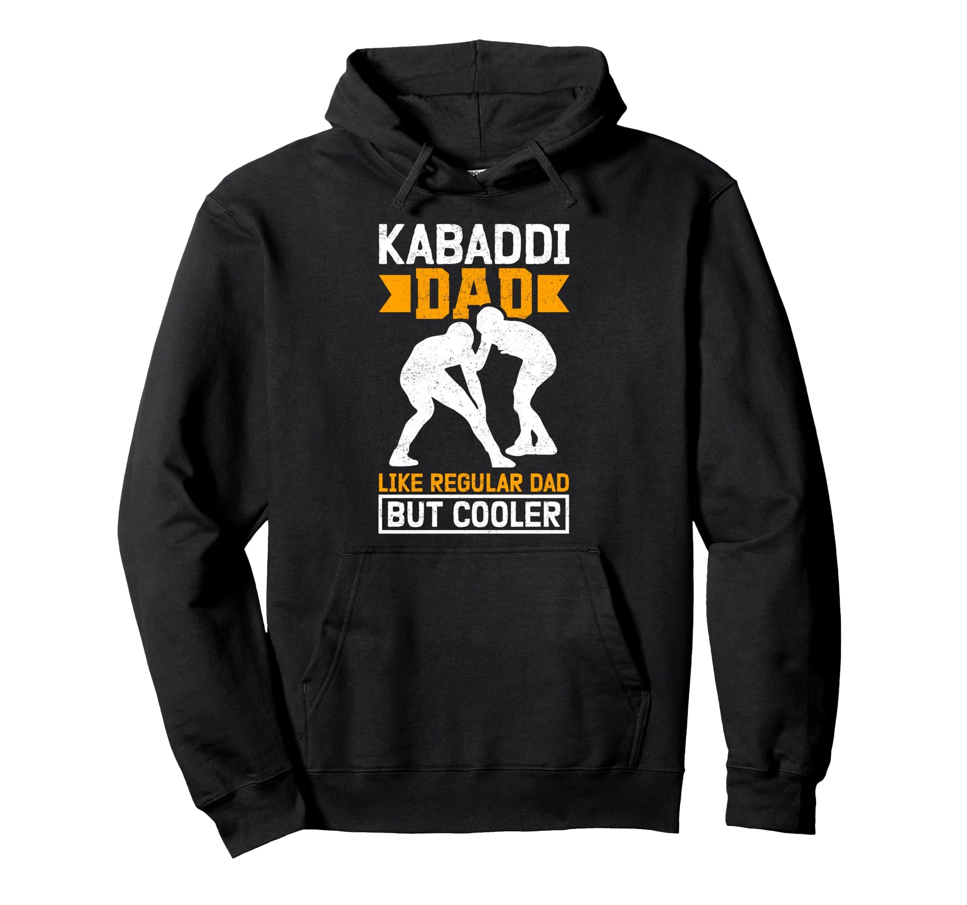 Kabaddi Dad Like Regular Dad But Hoodie - Streetwear Style Men Women - T-Shirt, Sweatshirt, Hoodie
