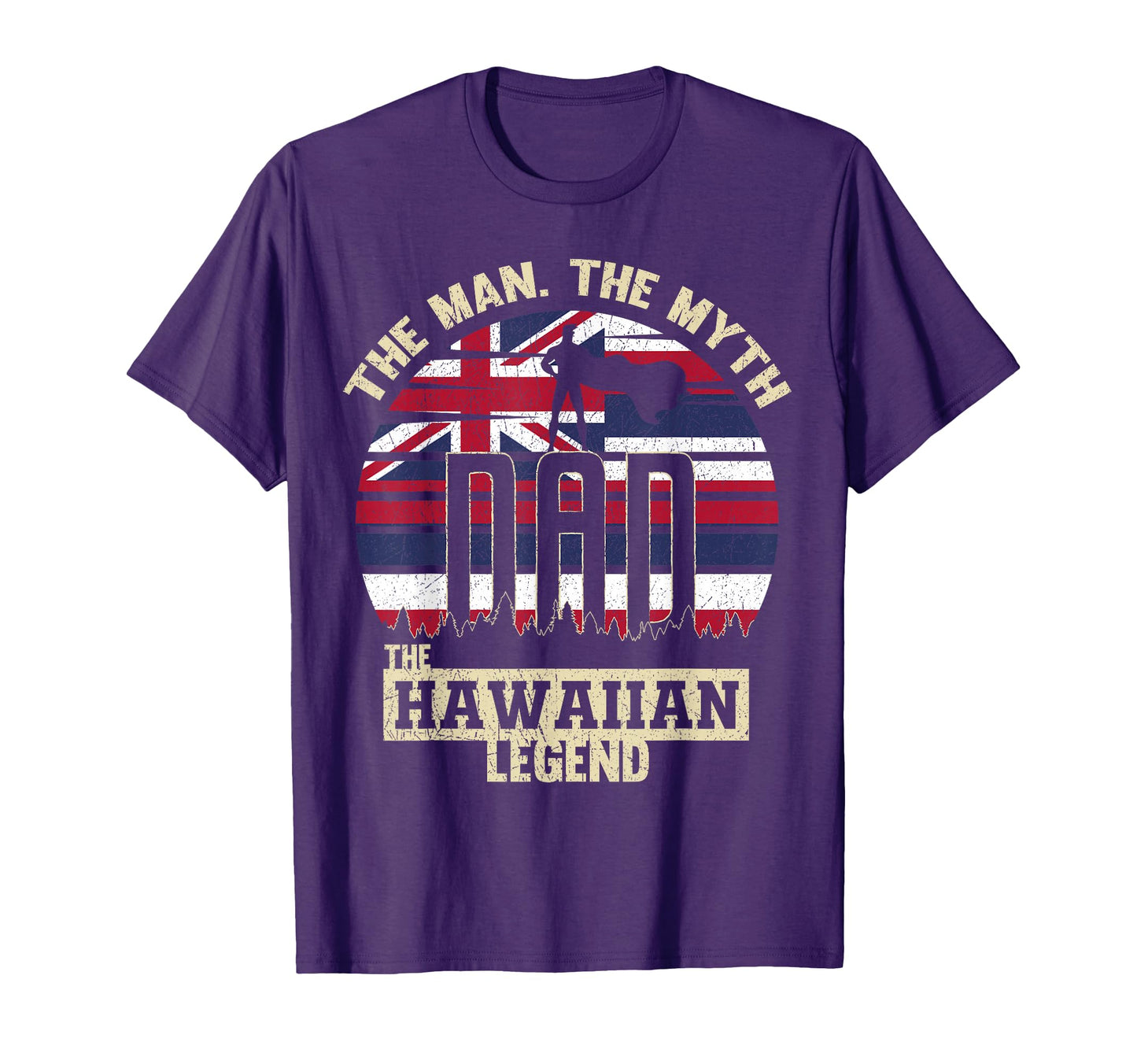 Myth Hawaiian Legend Dad T-Shirt - Trendy Graphic Unisex - T-Shirt, Sweatshirt, Hoodie