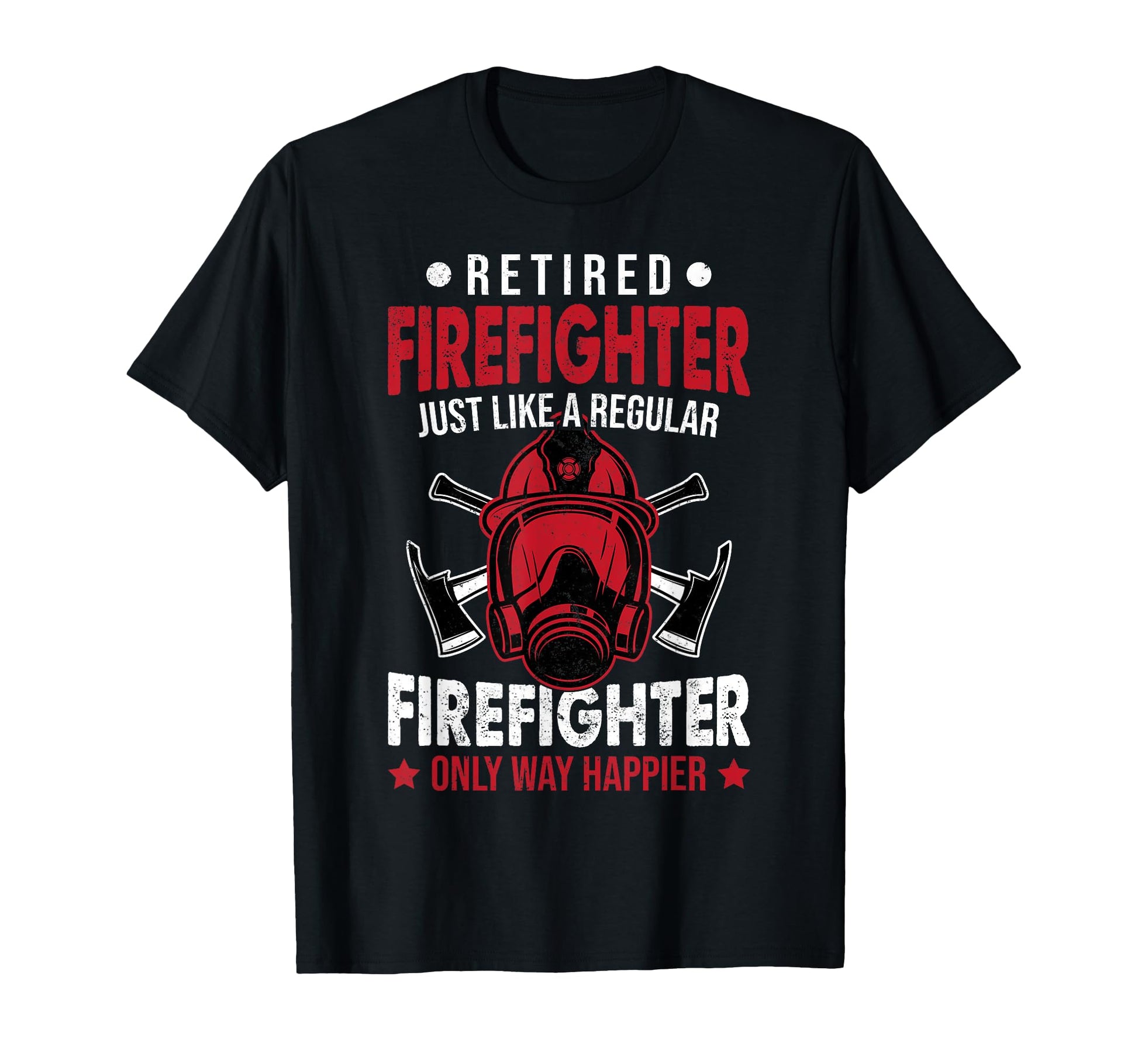 Retired Firefighter Firefighters T-Shirt - Streetwear Style for Adults - T-Shirt, Sweatshirt, Hoodie