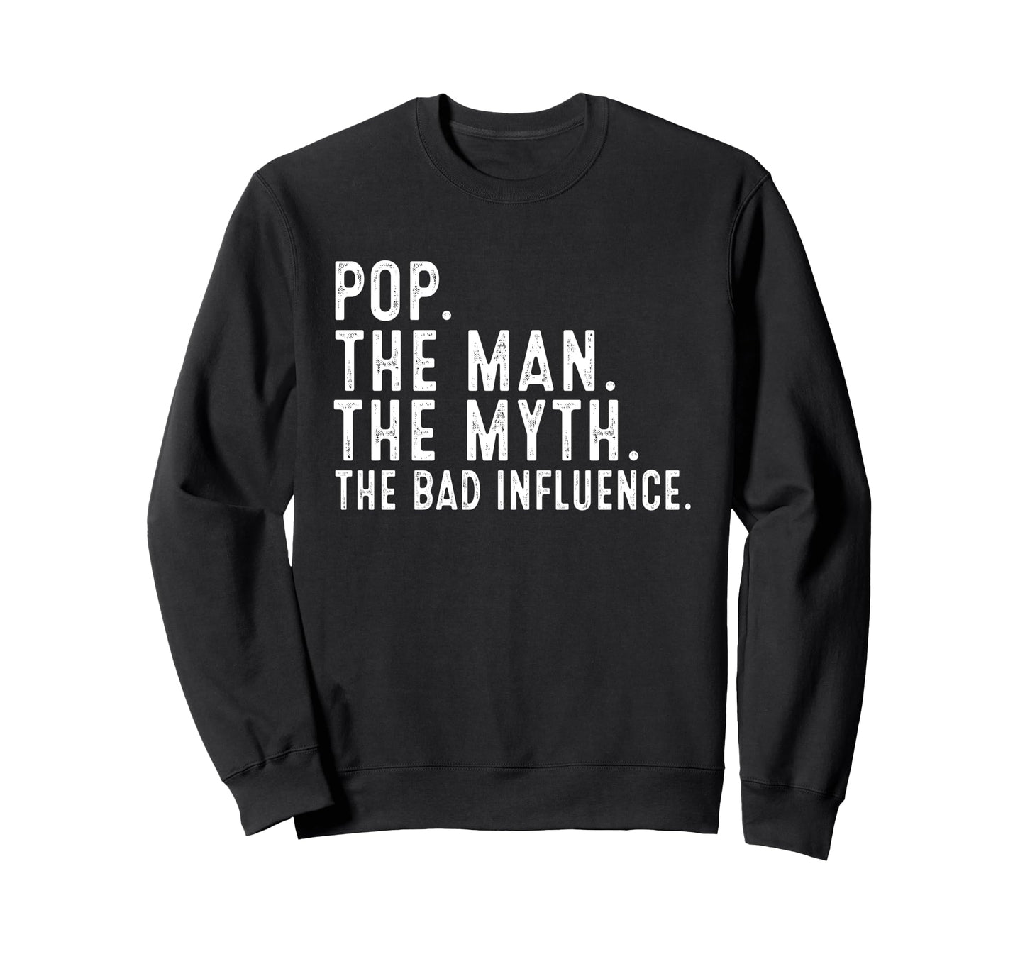 Pop Myth Bad Influence Funny Gifts Sweatshirt - Novelty Apparel for Adults - T-Shirt, Sweatshirt, Hoodie