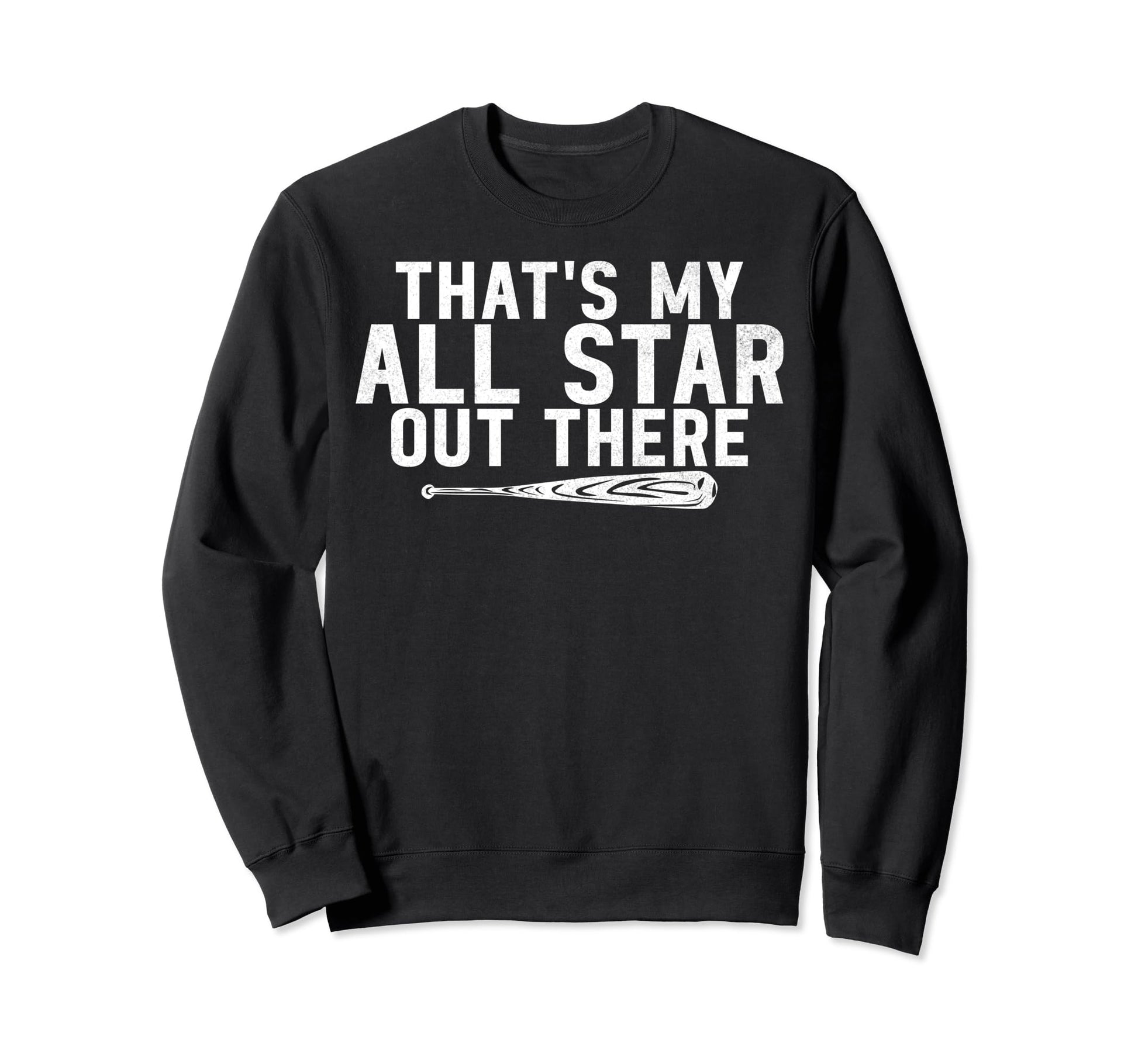 Thats My All Star Out There Sweatshirt - Aesthetic Graphic for Adults - T-Shirt, Sweatshirt, Hoodie