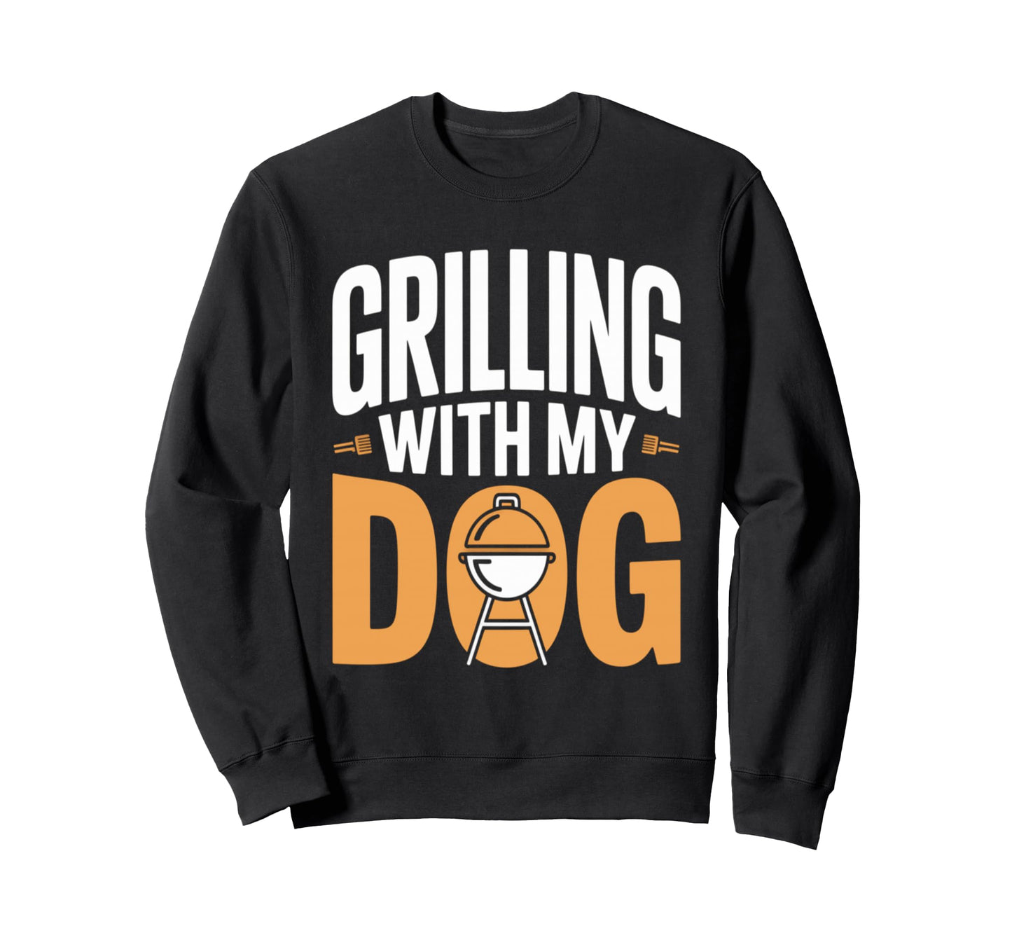 Grilling My Dog Funny Bbq Cookout Sweatshirt - Unique Graphic for Adults - T-Shirt, Sweatshirt, Hoodie