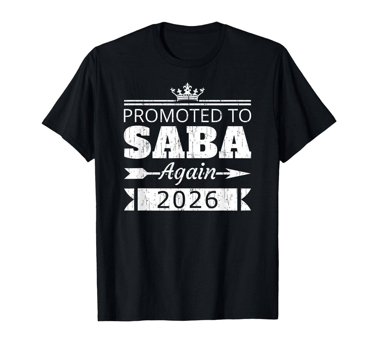 Promoted To Saba Again 2026 Grandpa T-Shirt - Aesthetic Graphic Men Women - T-Shirt, Sweatshirt, Hoodie