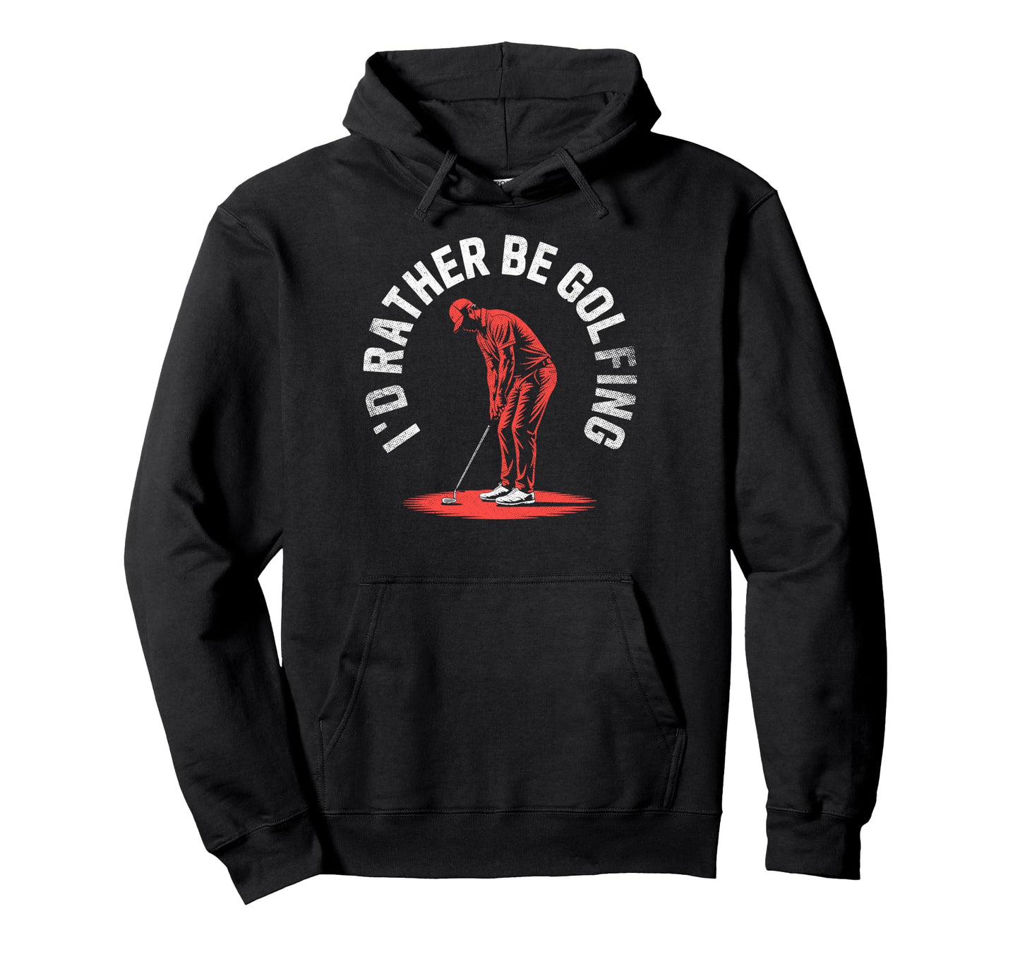 Id Rather Be Golfing Golf Player Hoodie - Aesthetic Graphic for Adults - T-Shirt, Sweatshirt, Hoodie