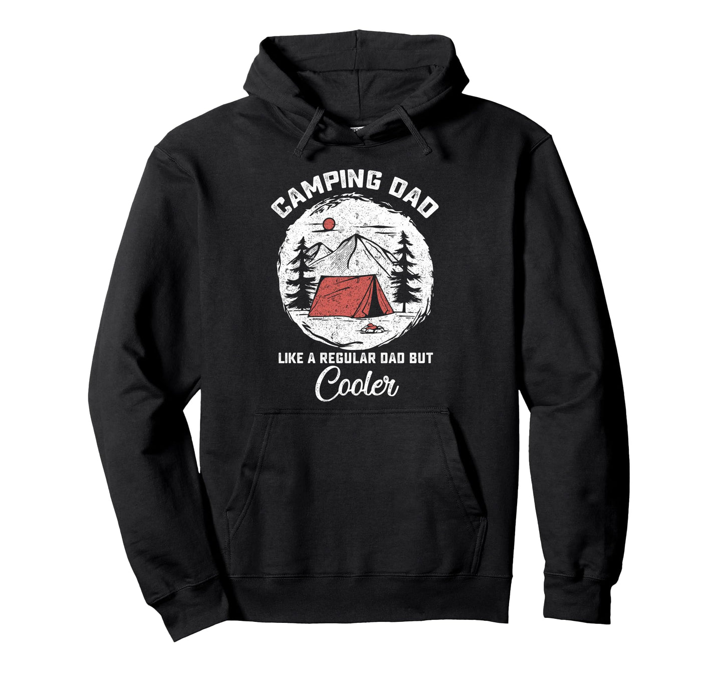 Camping Lover Dad Like Regular But Hoodie - Casual Everyday Wear Men Women - T-Shirt, Sweatshirt, Hoodie