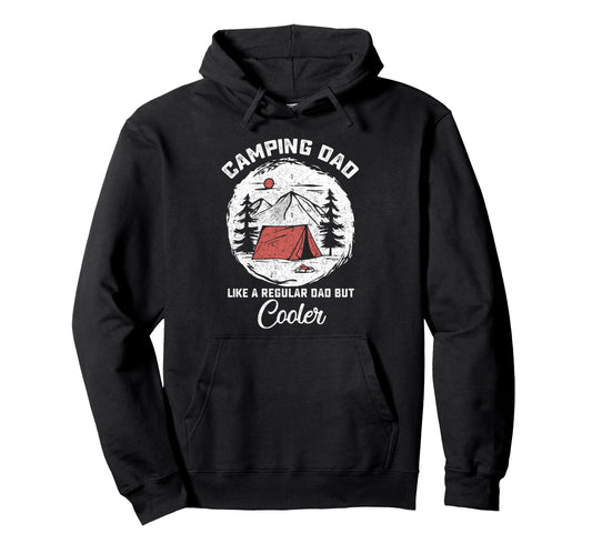 Camping Lover Dad Like Regular But Hoodie - Casual Everyday Wear Men Women - T-Shirt, Sweatshirt, Hoodie