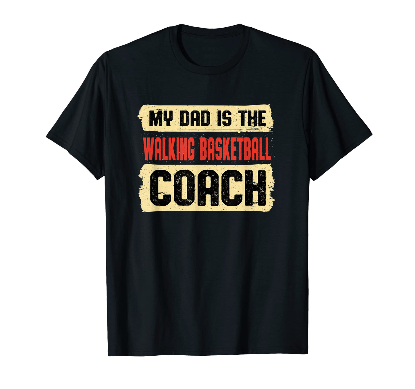 Dad Is Walking Basketball Coach Fathers Day T-Shirt - Unique Graphic Unisex - T-Shirt, Sweatshirt, Hoodie