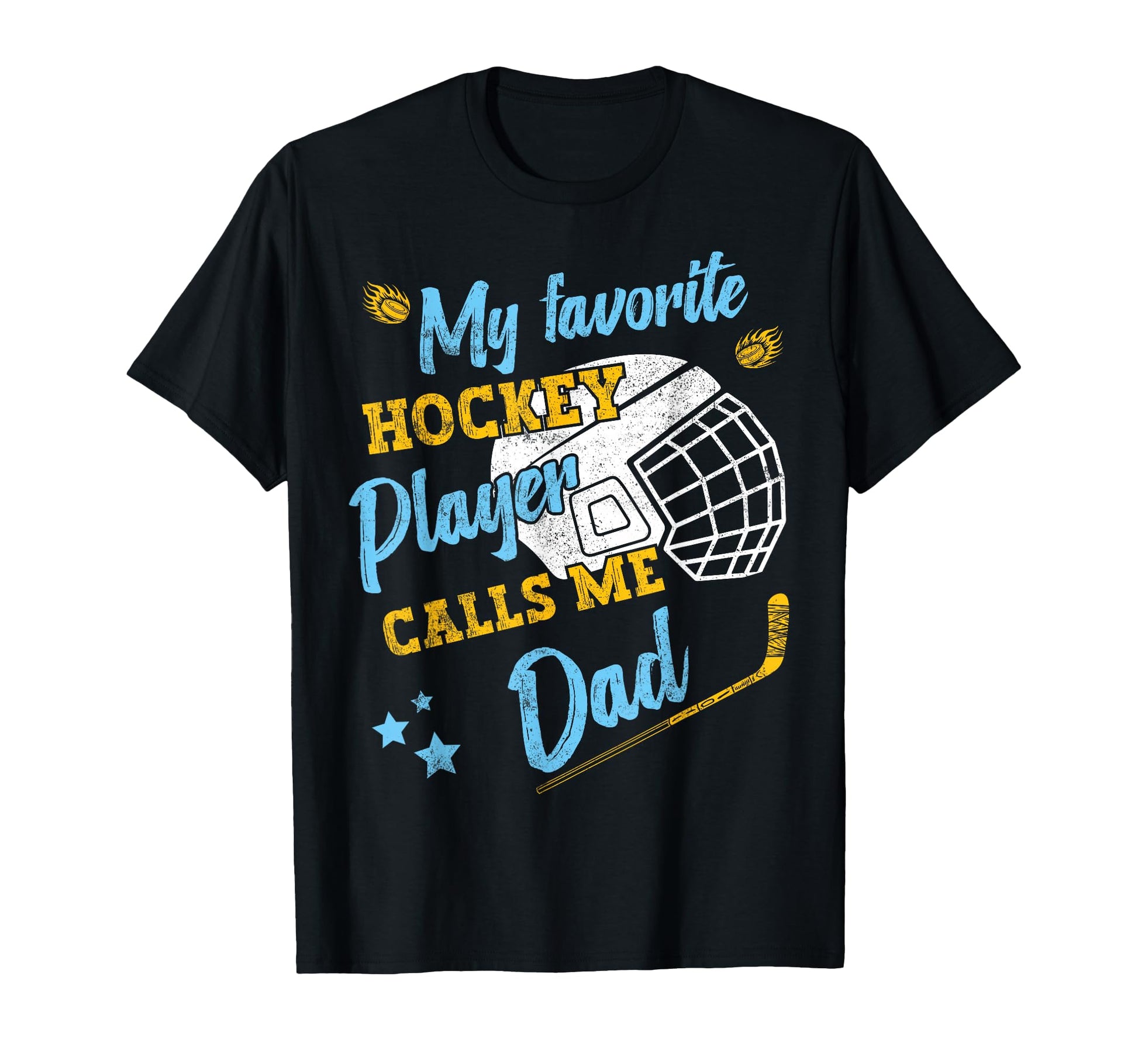 My Favorite Hockey Player Calls Me Dad T-Shirt - Trendy Graphic for Adults - T-Shirt, Sweatshirt, Hoodie