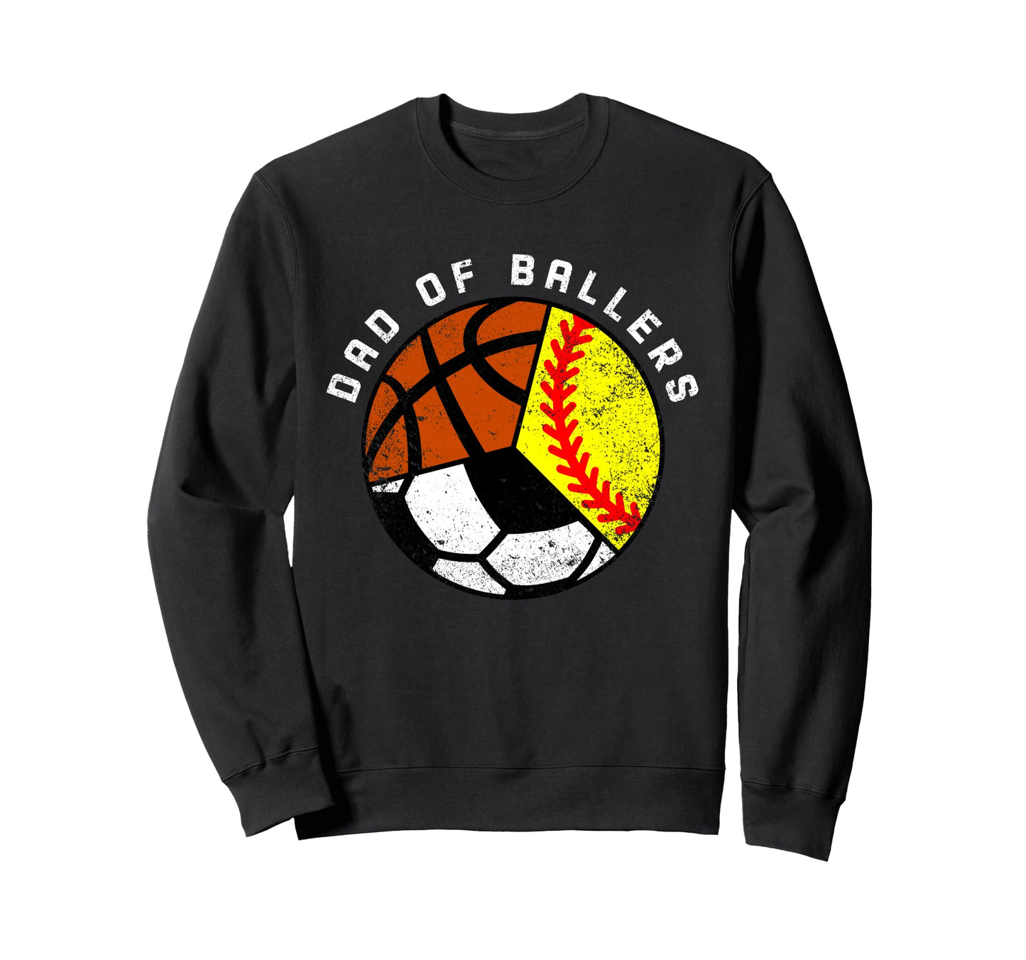 Dad Ballers Funny Softball Soccer Sweatshirt - Casual Everyday Wear Unisex - T-Shirt, Sweatshirt, Hoodie