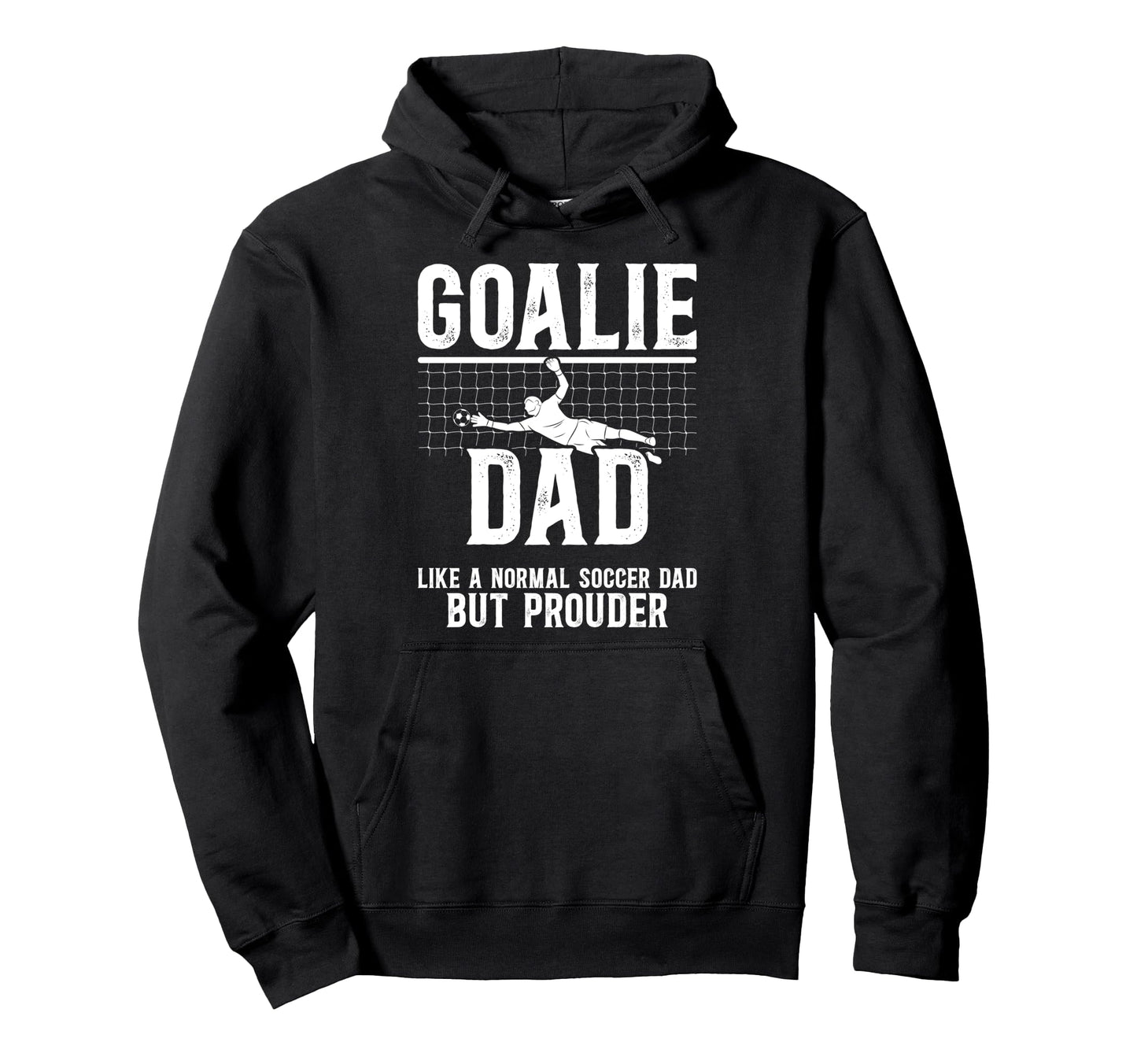 Soccer Goalie Dad Soccer Keeper Dad Hoodie - Custom Art Print for Adults - T-Shirt, Sweatshirt, Hoodie