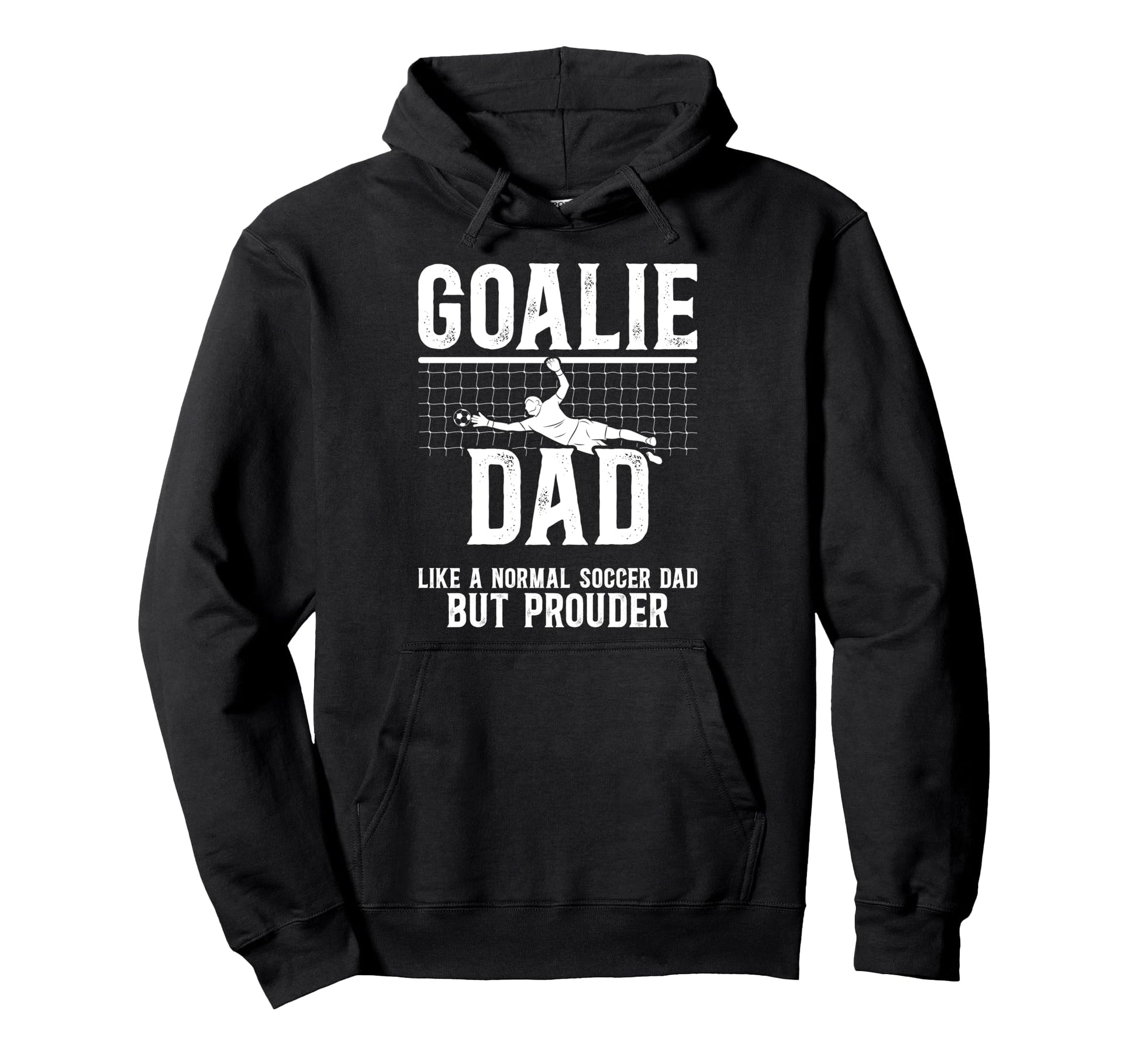 Soccer Goalie Dad Soccer Keeper Dad Hoodie - Custom Art Print for Adults - T-Shirt, Sweatshirt, Hoodie