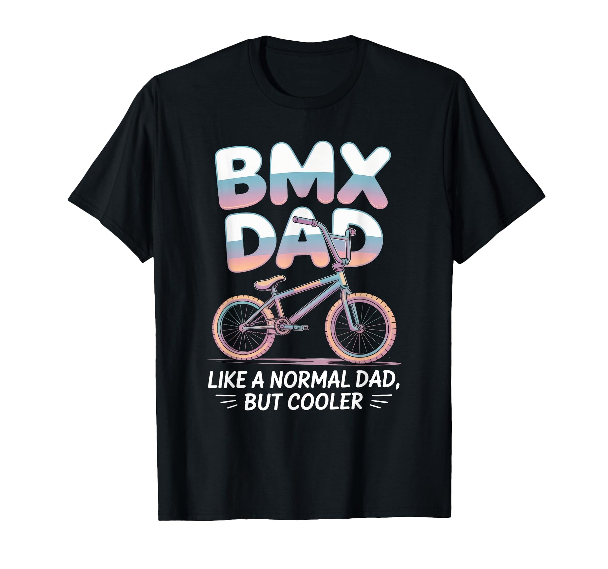 Bmx Father Cycling Bike Dad Lovers T-Shirt - Fun Novelty Design Men Women - T-Shirt, Sweatshirt, Hoodie