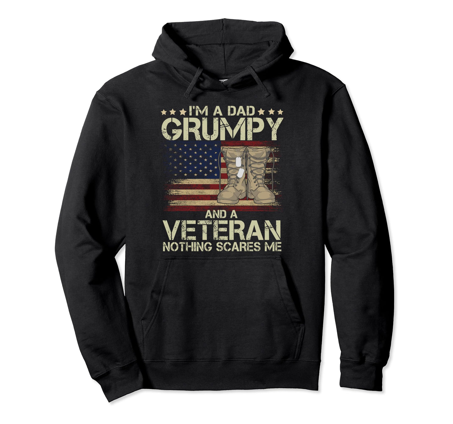 Dad Grumpy Veteran Nothing Scares Me Hoodie - Custom Art Print Men Women - T-Shirt, Sweatshirt, Hoodie