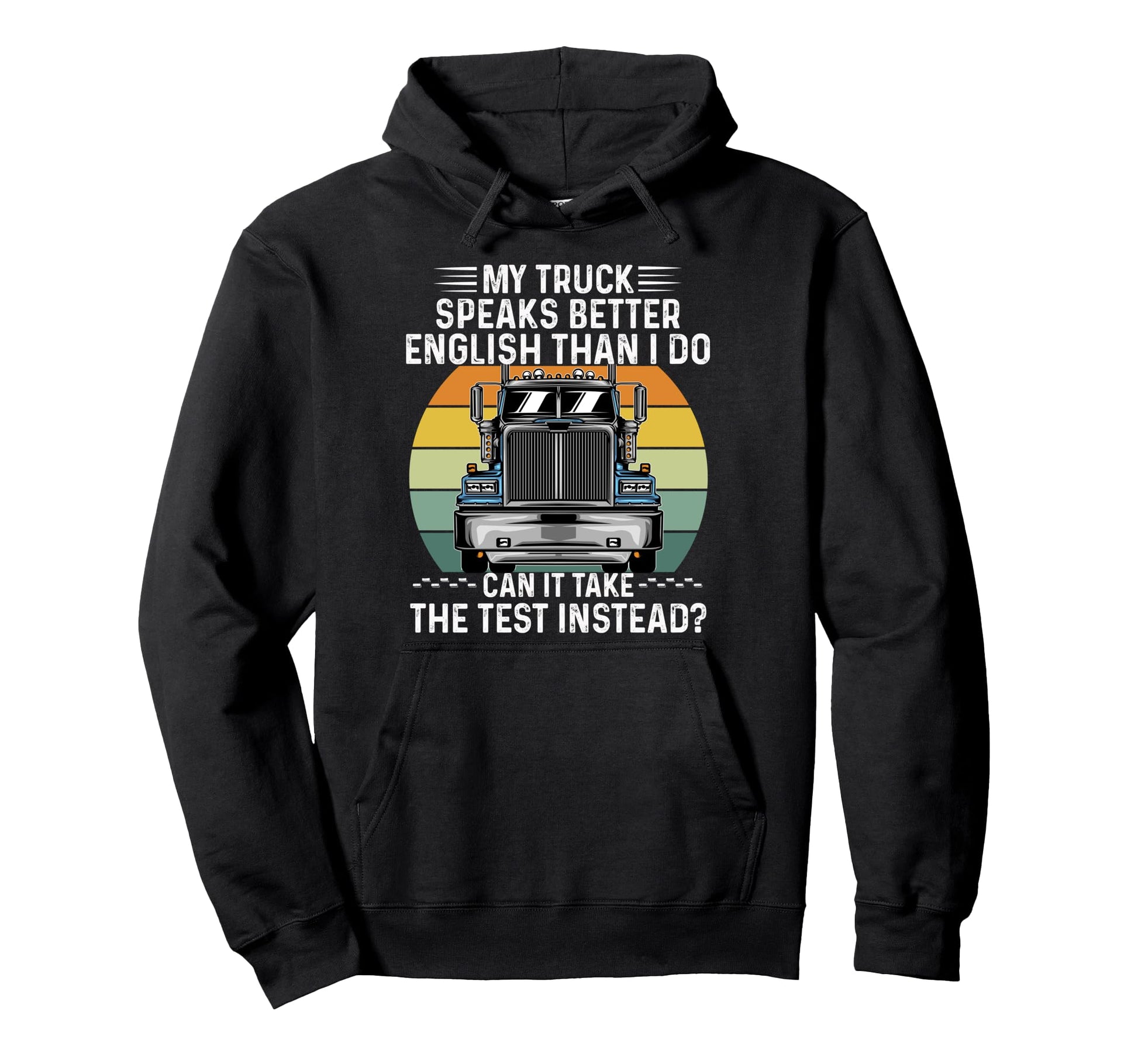 Funny Trucker Papa Dad English Test Hoodie - Streetwear Style Men Women - T-Shirt, Sweatshirt, Hoodie