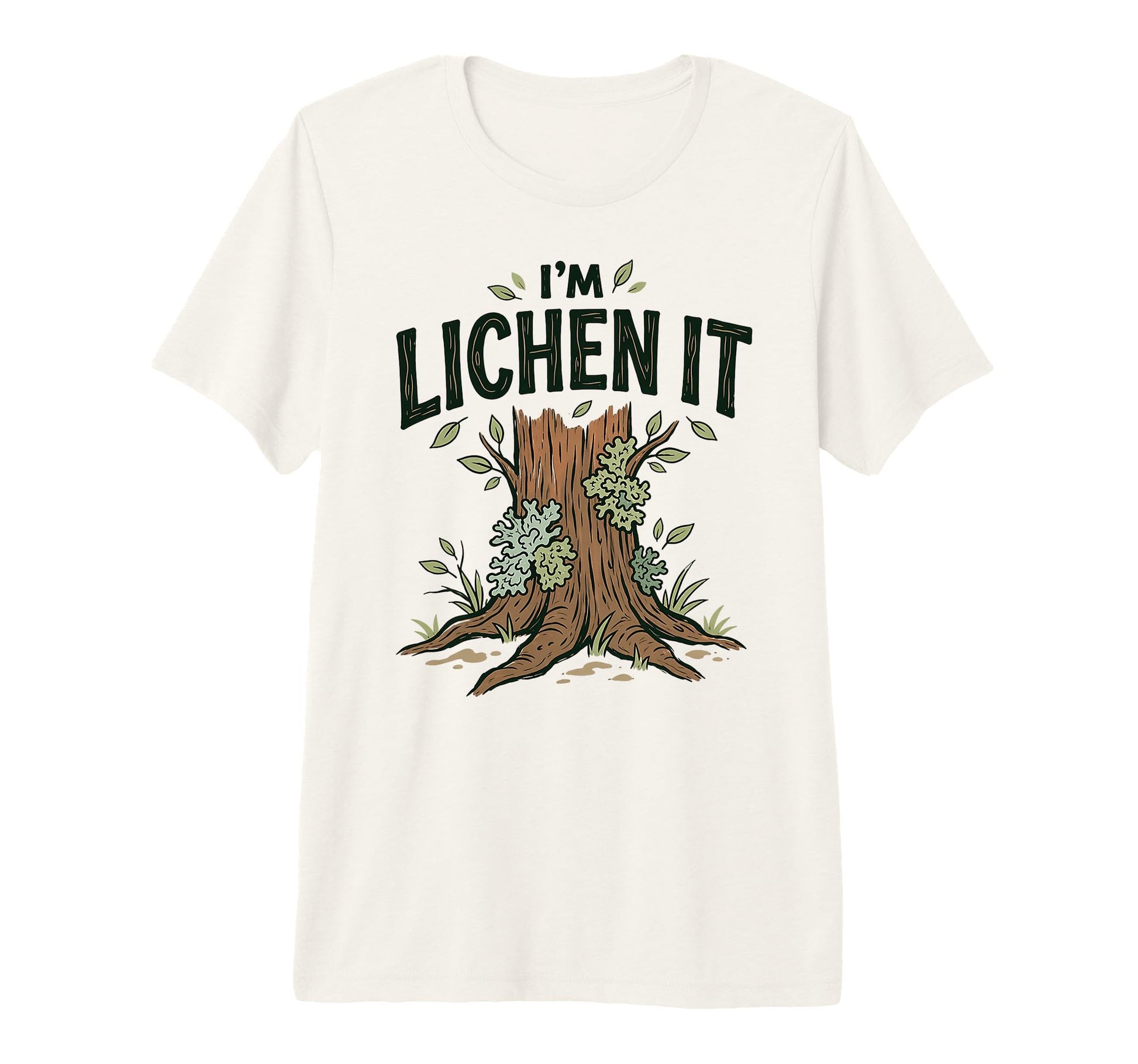 Im Lichen It Funny Plant Tree Lover T-Shirt - Fun Novelty Design Unisex - T-Shirt, Sweatshirt, Hoodie