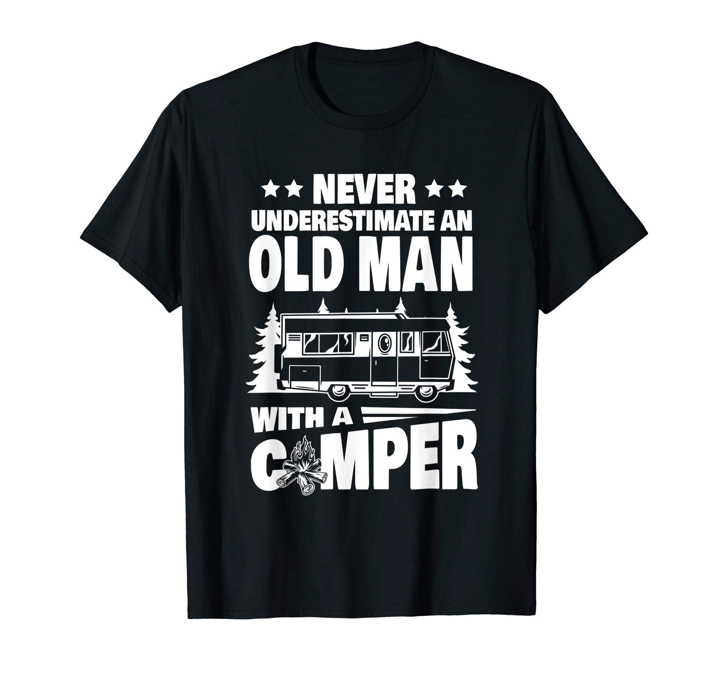 Mens Never Underestimate Old Camper T-Shirt - Fun Novelty Design Men Women - T-Shirt, Sweatshirt, Hoodie
