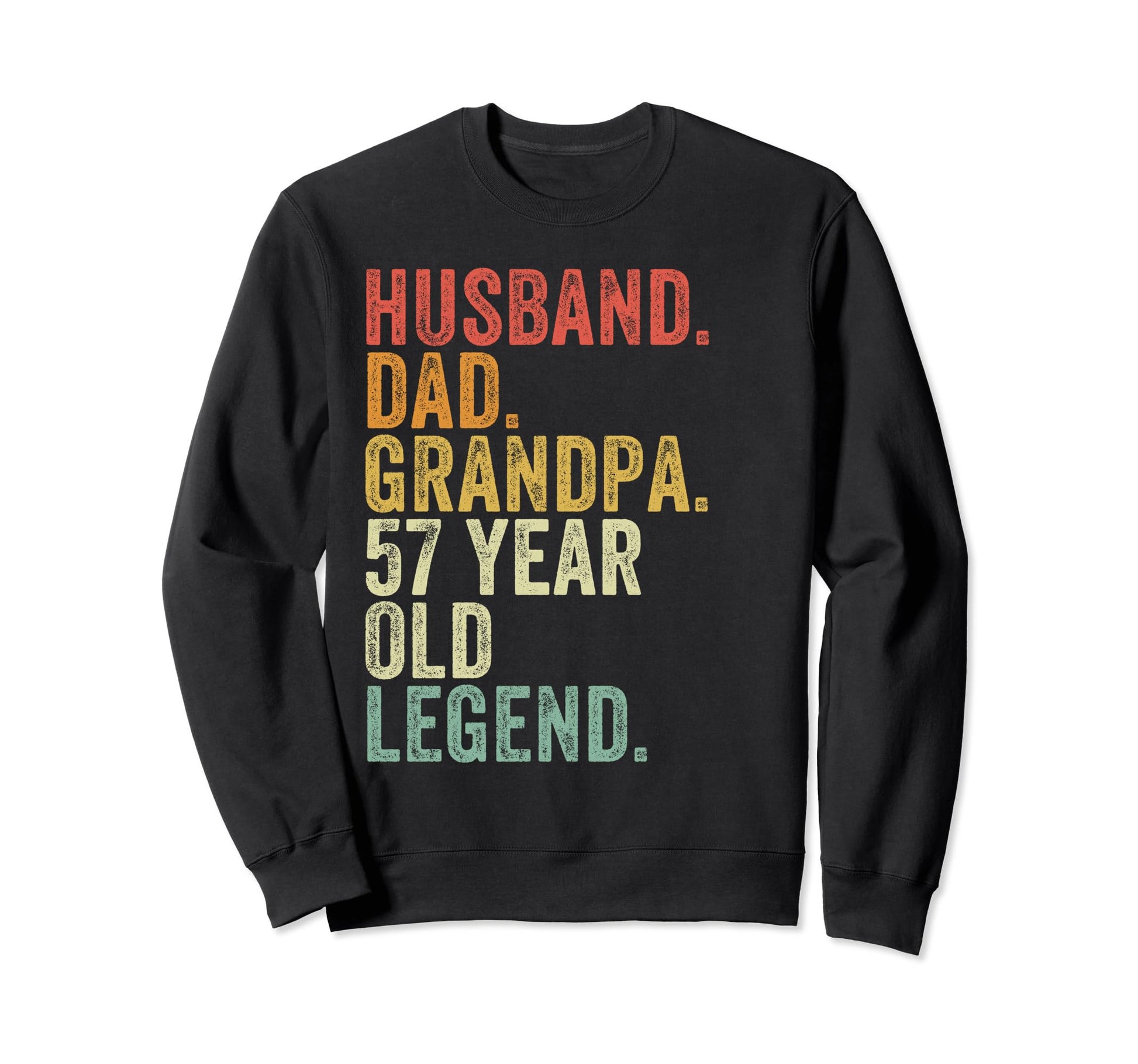 Husband Dad Grandpa 57 Year Old Sweatshirt - Minimalist Print Men Women - T-Shirt, Sweatshirt, Hoodie