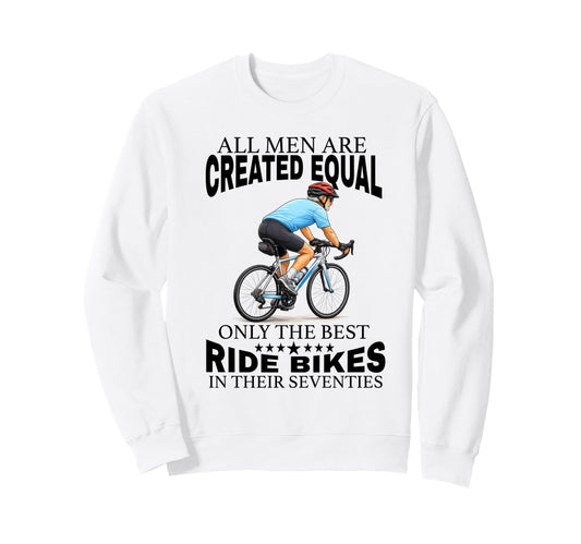 All Are Created Equal Biking Sweatshirt - Minimalist Print Men Women - T-Shirt, Sweatshirt, Hoodie