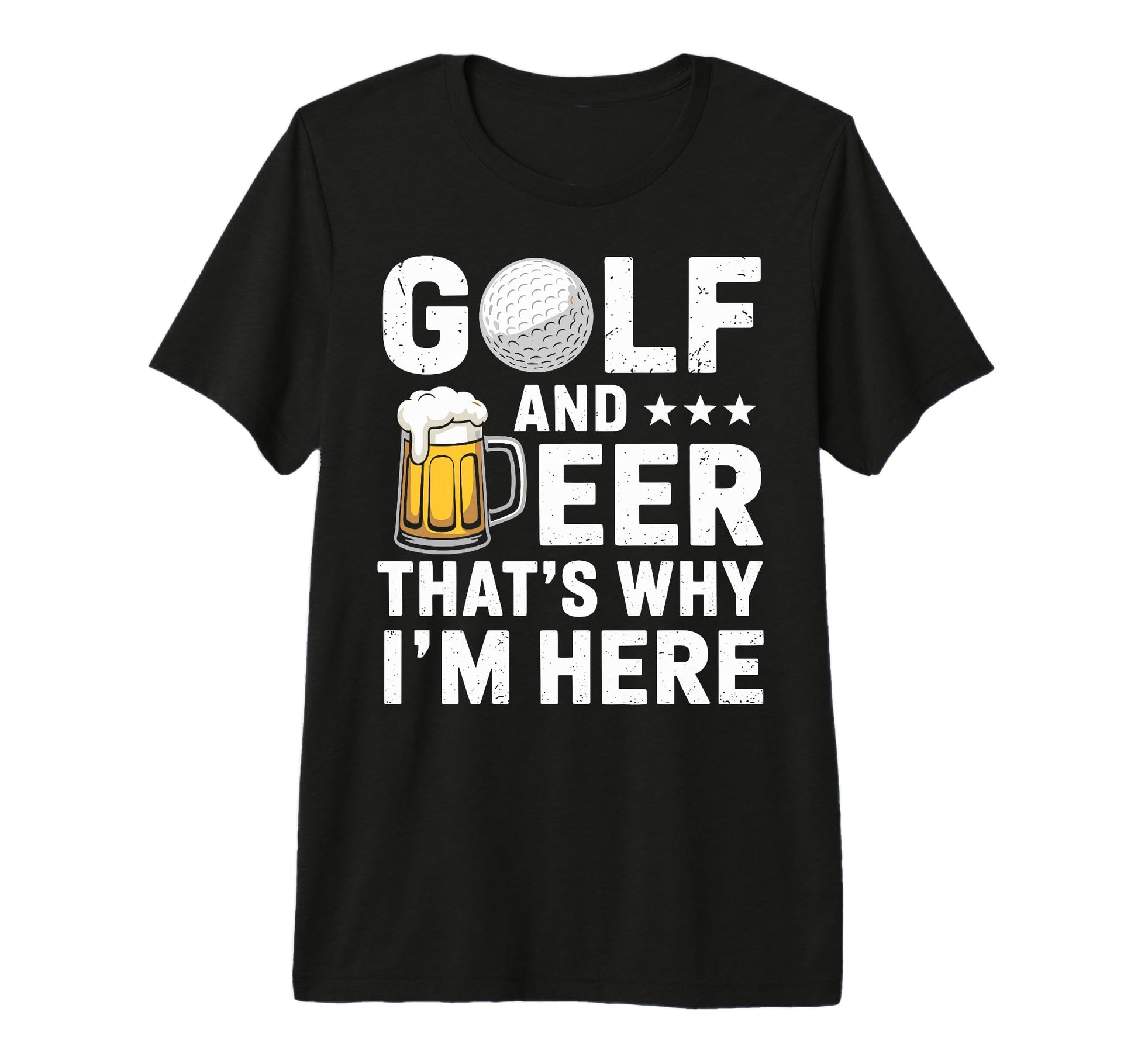 Golf Beer Thats Why Im Here Funny T-Shirt - Aesthetic Graphic Men Women - T-Shirt, Sweatshirt, Hoodie
