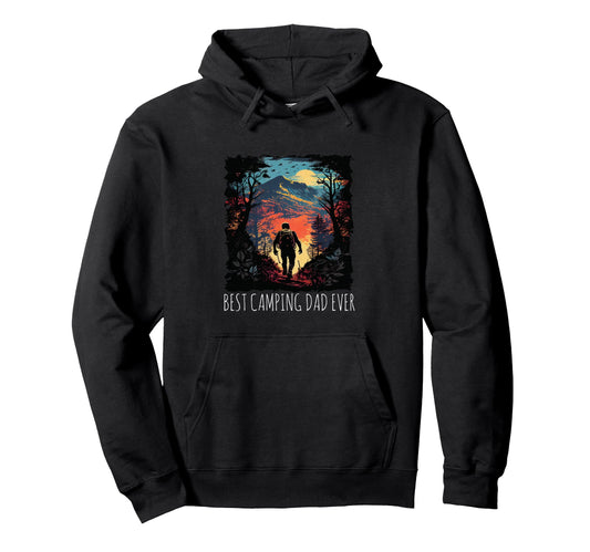 Best Camping Dad Ever Hiking Camping Hoodie - Novelty Apparel Unisex - T-Shirt, Sweatshirt, Hoodie