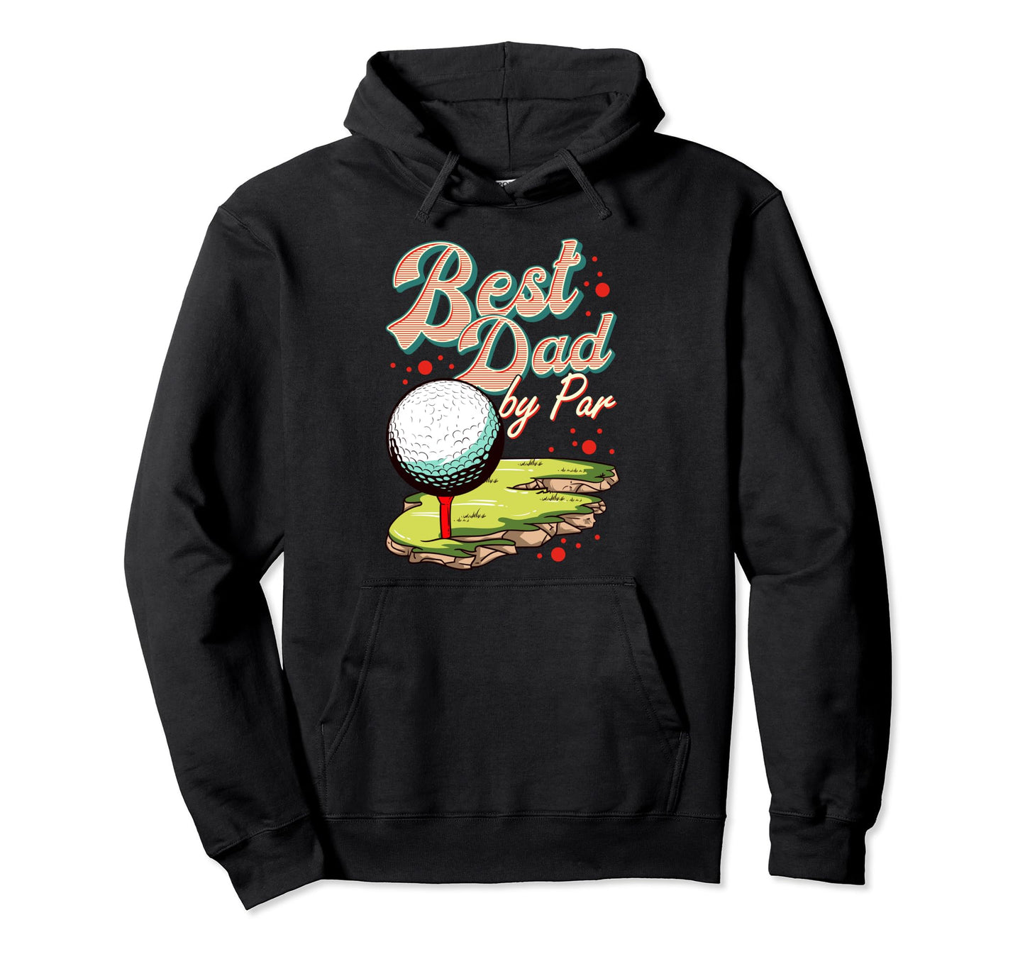 Best Dad Par Golf Golfer Golfing Funny Hoodie - Minimalist Print Men Women - T-Shirt, Sweatshirt, Hoodie
