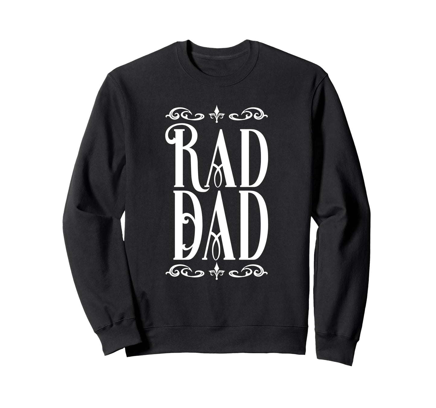 Rad Dad Rad Dad Fathers Day Sweatshirt - Unique Graphic Unisex - T-Shirt, Sweatshirt, Hoodie