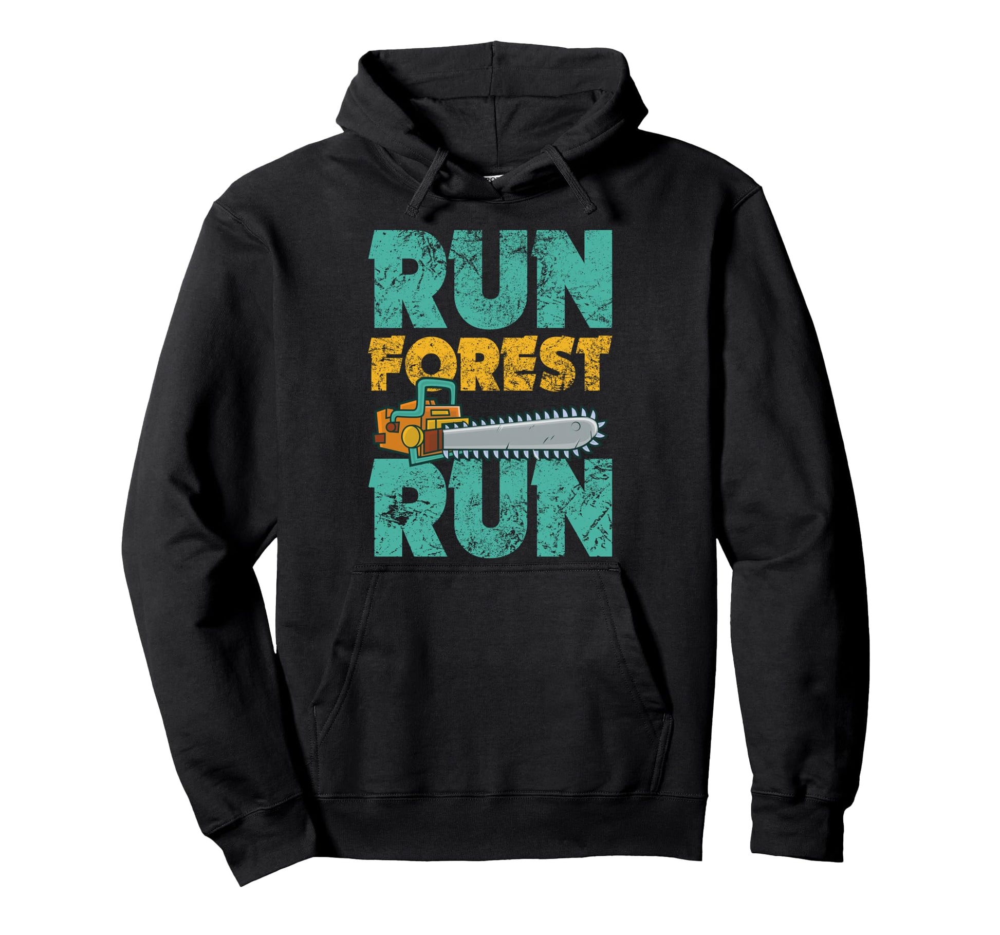 Run Forest Chainsaw Woodworker Hoodie - Aesthetic Graphic for Adults - T-Shirt, Sweatshirt, Hoodie