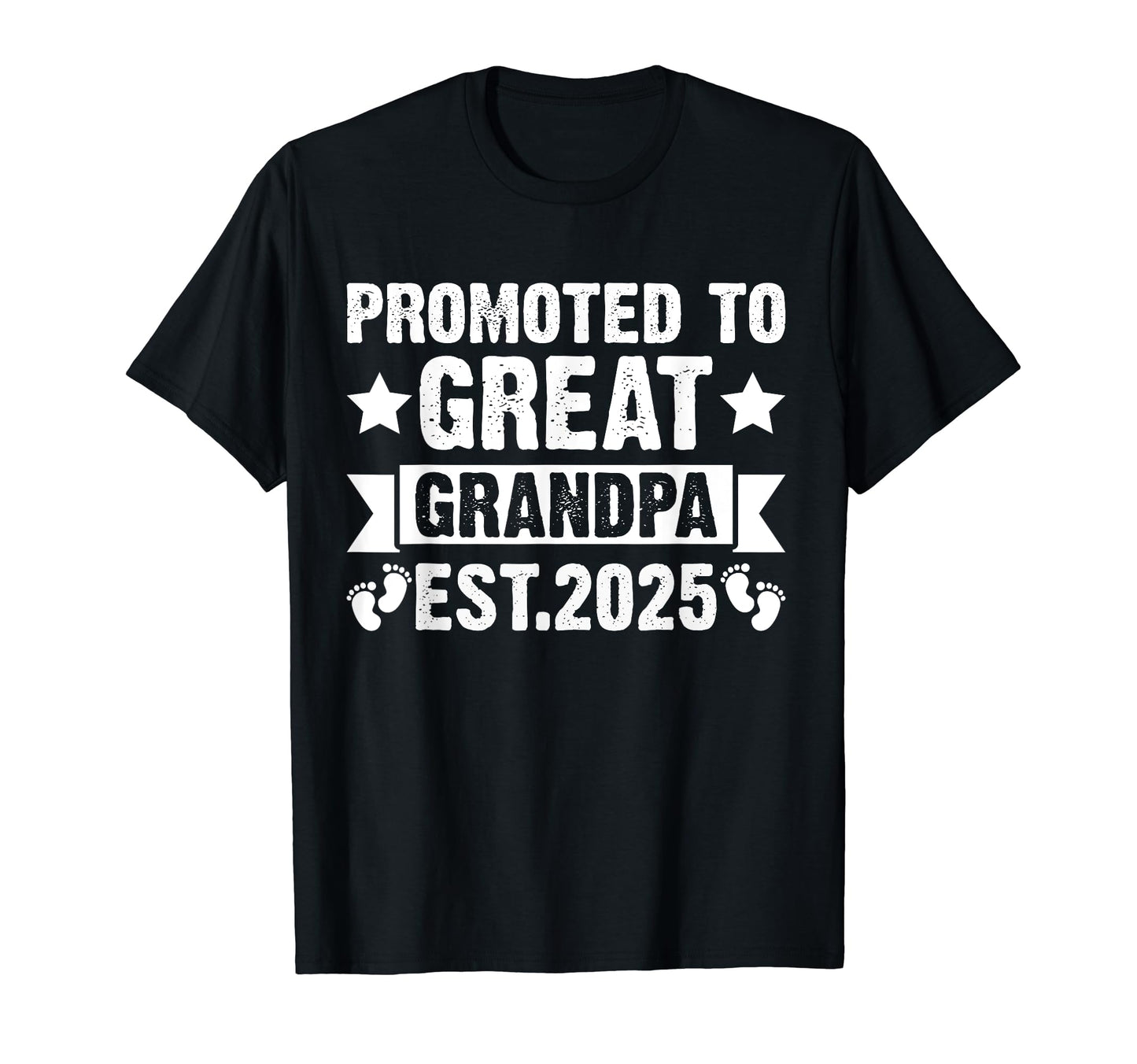 Promoted To Great Grandpa 2025 Soon T-Shirt - Minimalist Print for Adults - T-Shirt, Sweatshirt, Hoodie