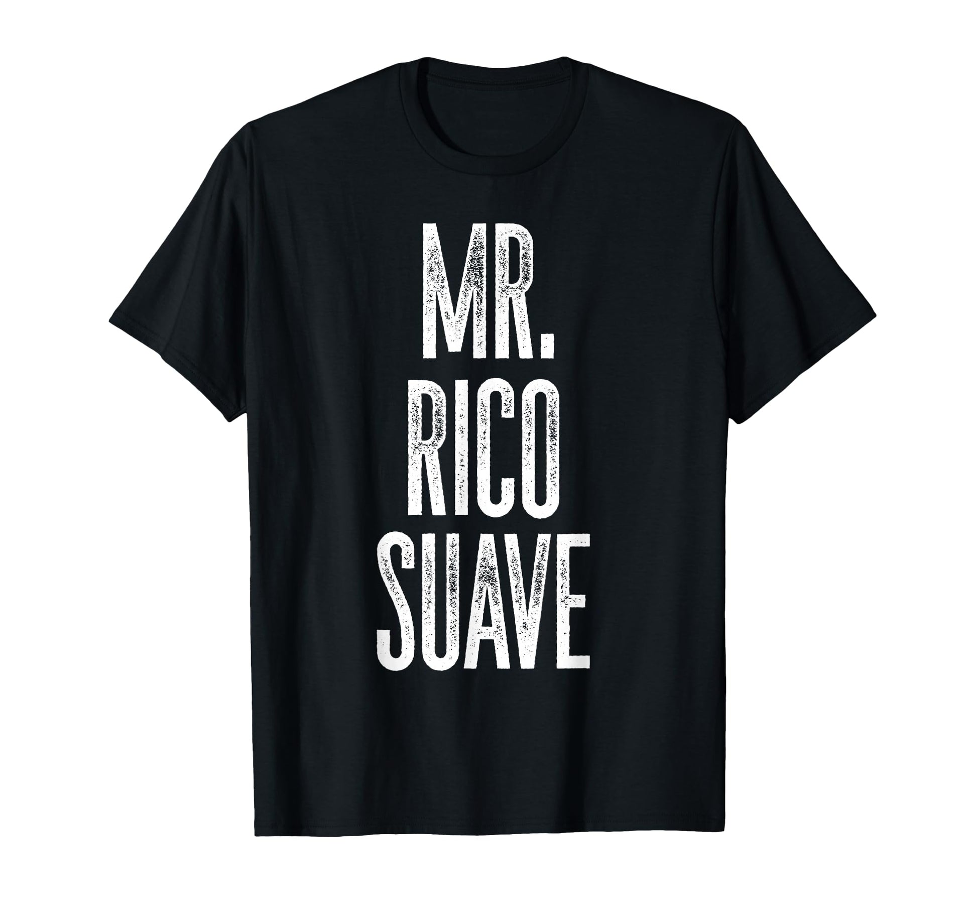 Mr Rico Suave Funny Text Husband T-Shirt - Casual Everyday Wear for Adults - T-Shirt, Sweatshirt, Hoodie