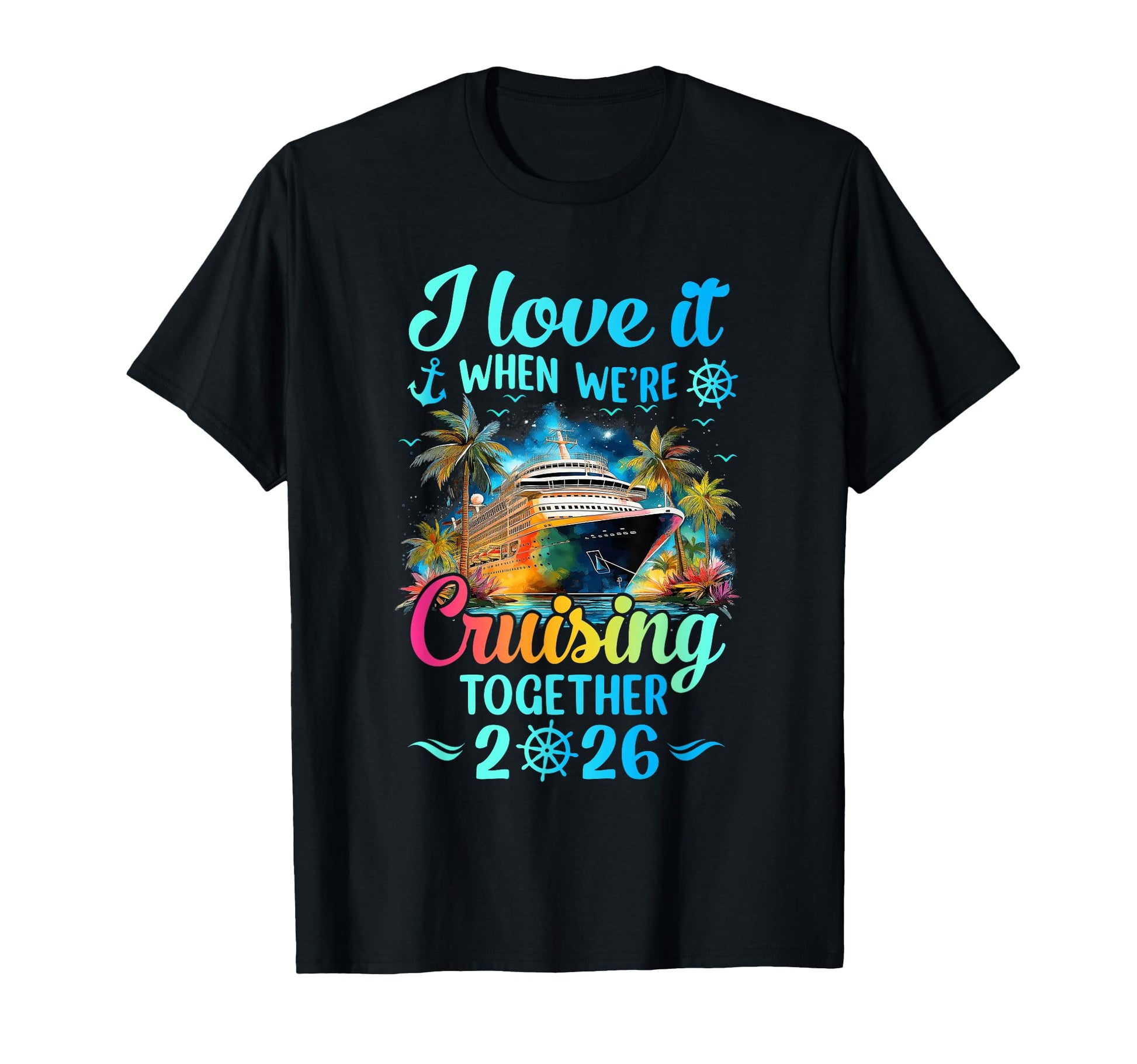 I Love It When Were Cruisin Together T-Shirt - Novelty Apparel Unisex - T-Shirt, Sweatshirt, Hoodie